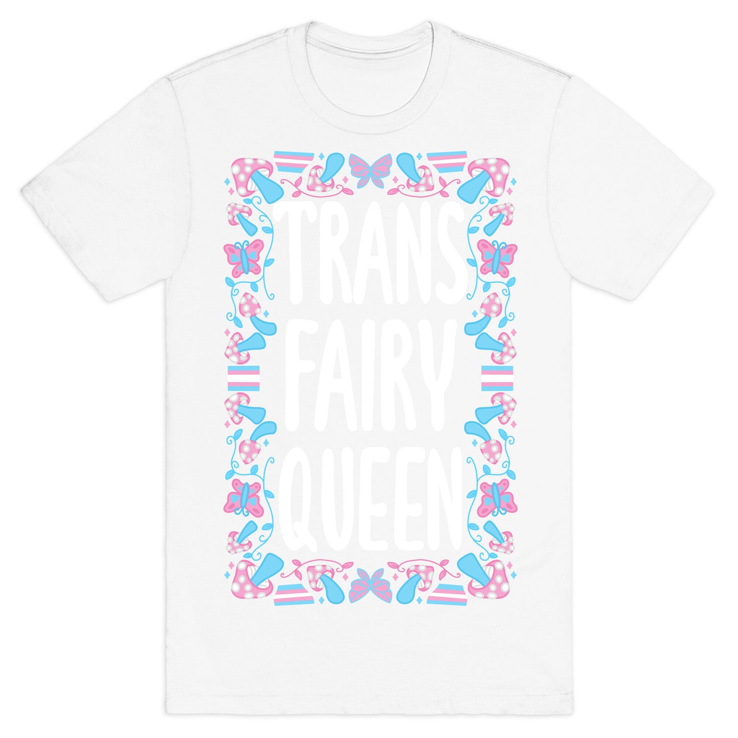 Trans Fairy Queen T-Shirt