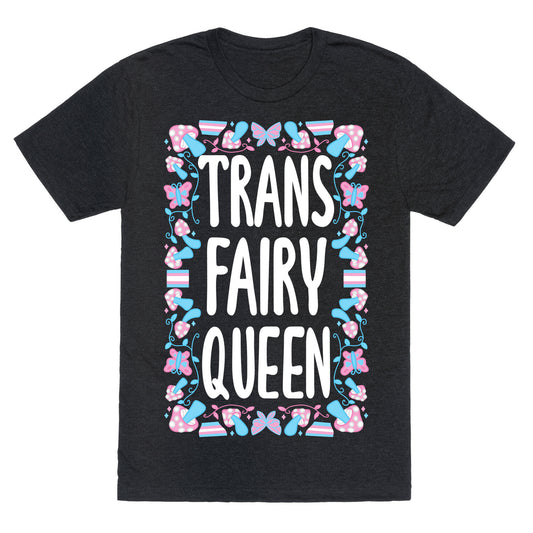 Trans Fairy Queen Unisex Triblend Tee