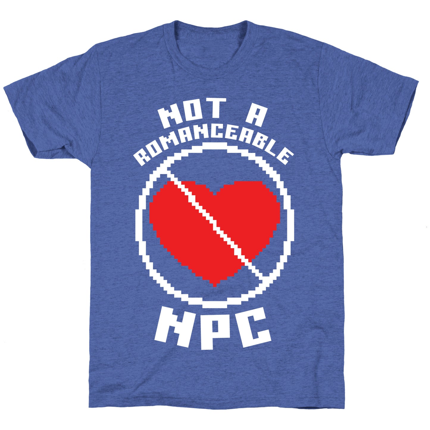 Not A Romanceable NPC Unisex Triblend Tee