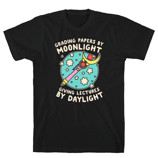 Grading Papers By Moonlight T-Shirt