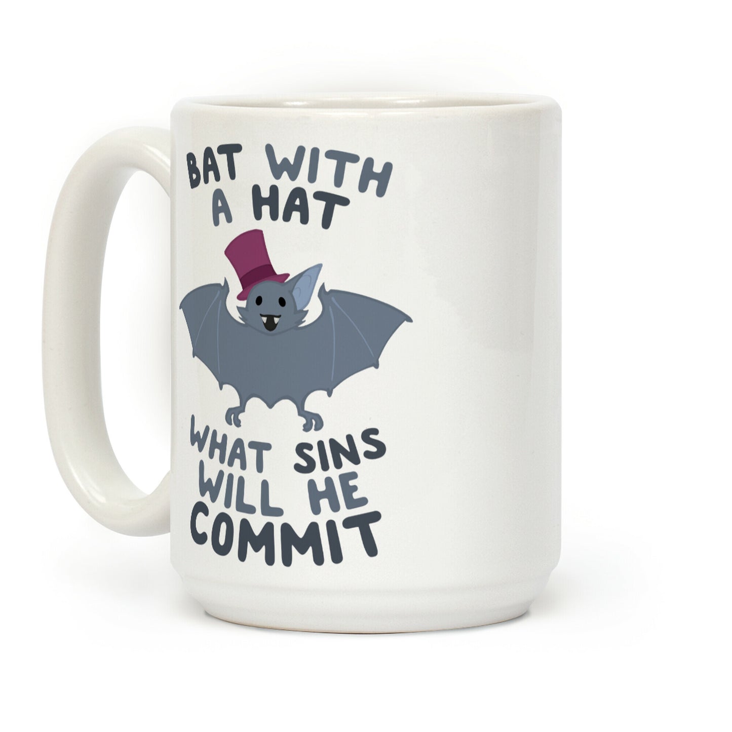 Bat With A Hat What Sins Will He Commit Coffee Mug