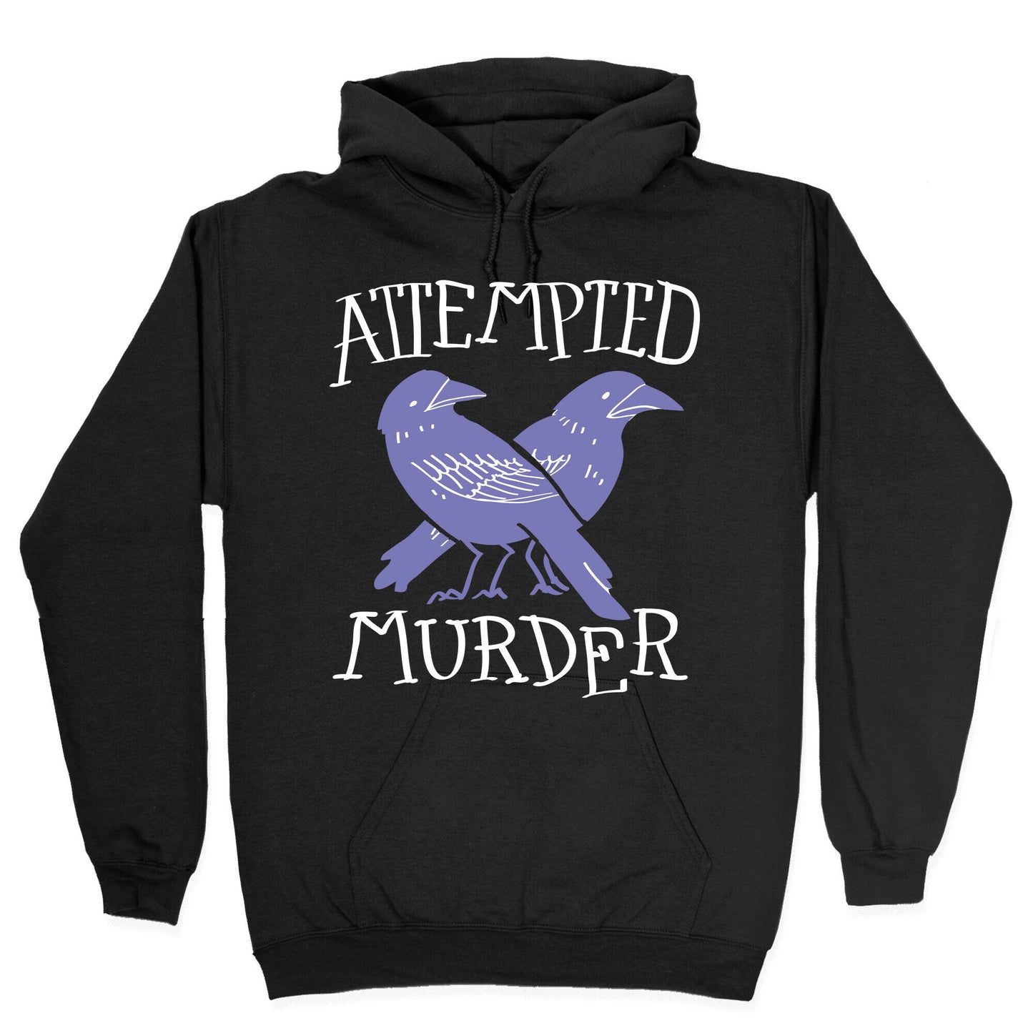 Attempted Murder Hoodie