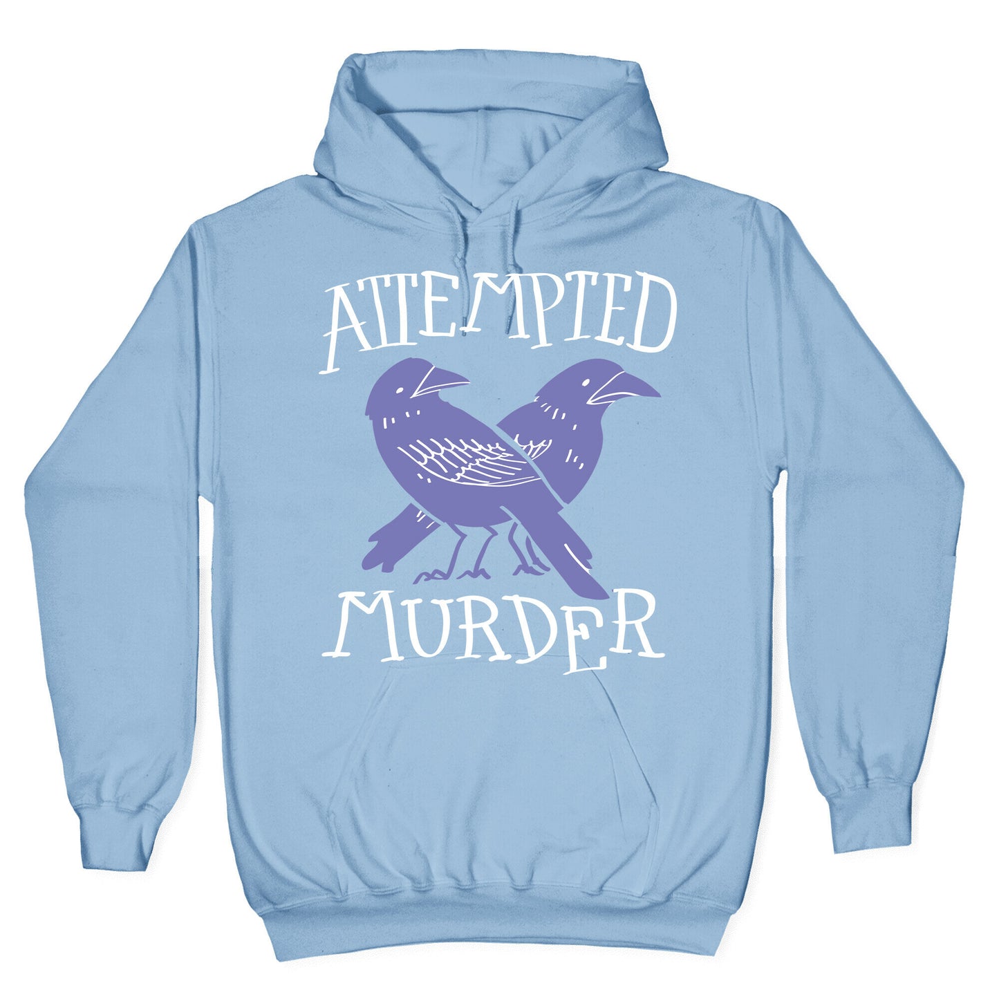 Attempted Murder Hoodie