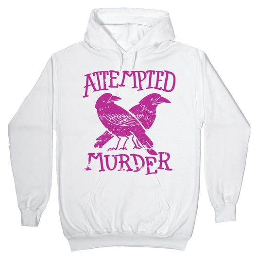 Attempted Murder Hoodie