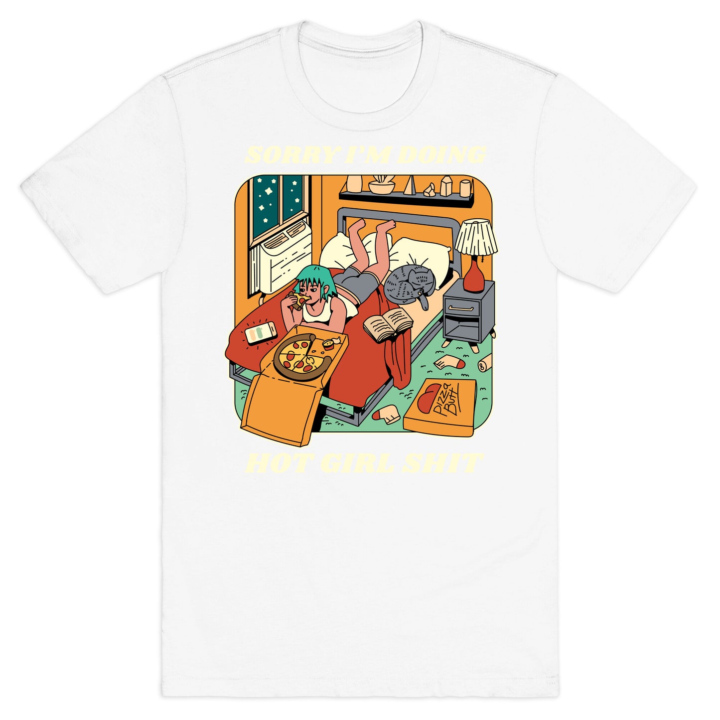 Sorry I'm Doing Hot Girl Shit  T-Shirt