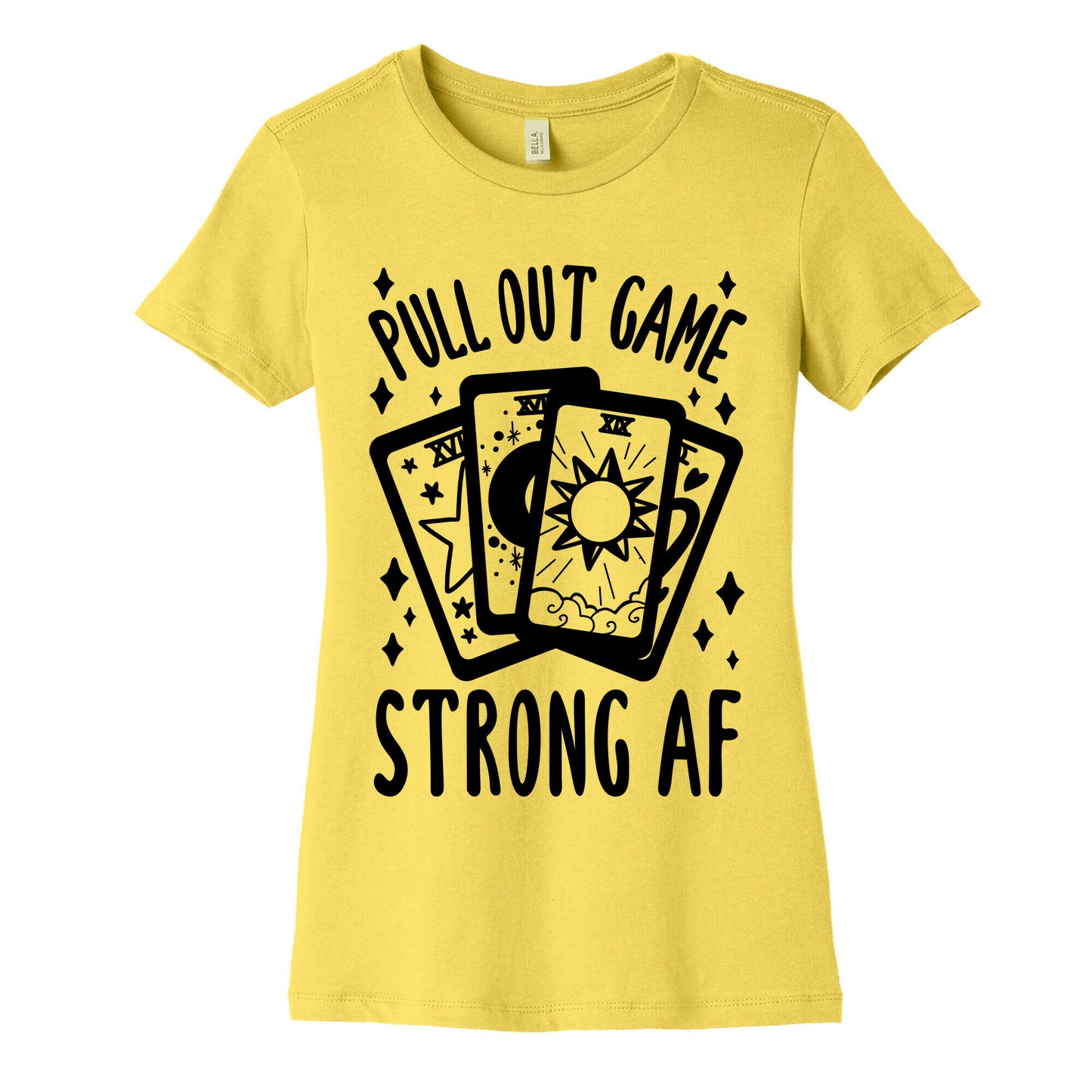 Tarot Pull Out Game Strong AF Women's Cotton Tee
