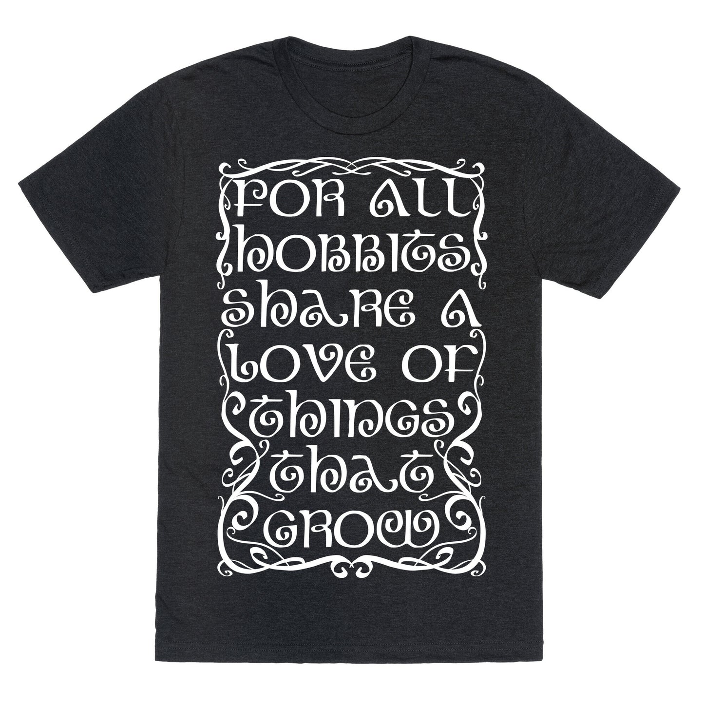 For All Hobbits Share A Love of Things That Grow Unisex Triblend Tee