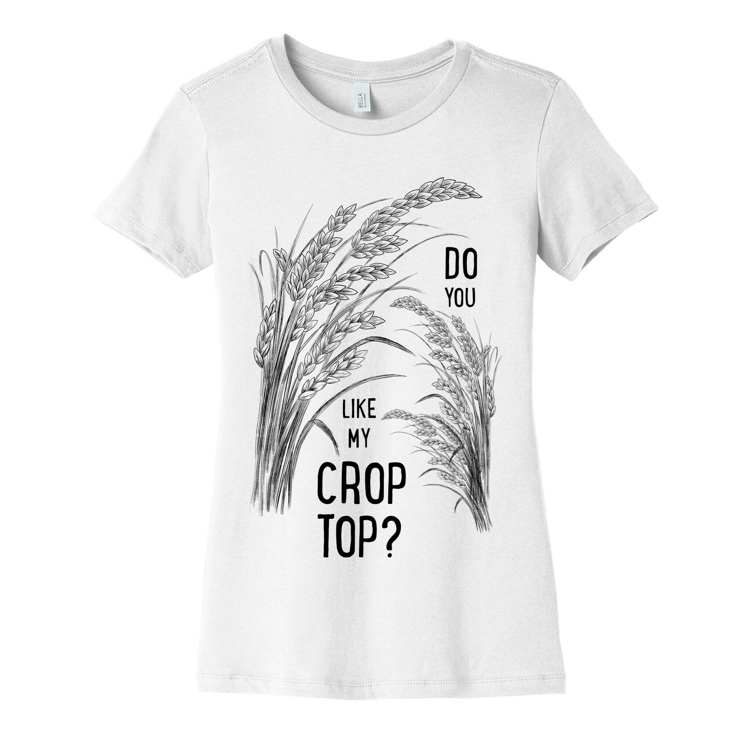 Do You Like My Crop Top? Women's Cotton Tee