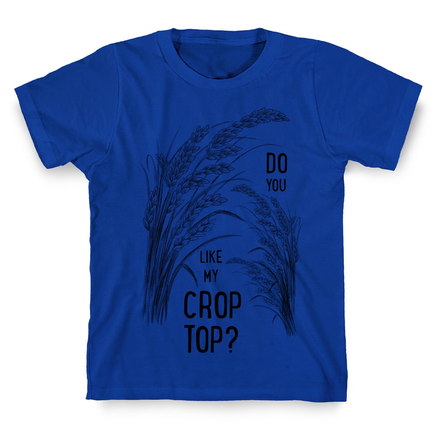 Do You Like My Crop Top? T-Shirt