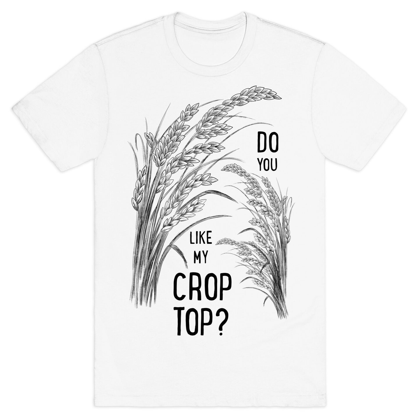 Do You Like My Crop Top? T-Shirt