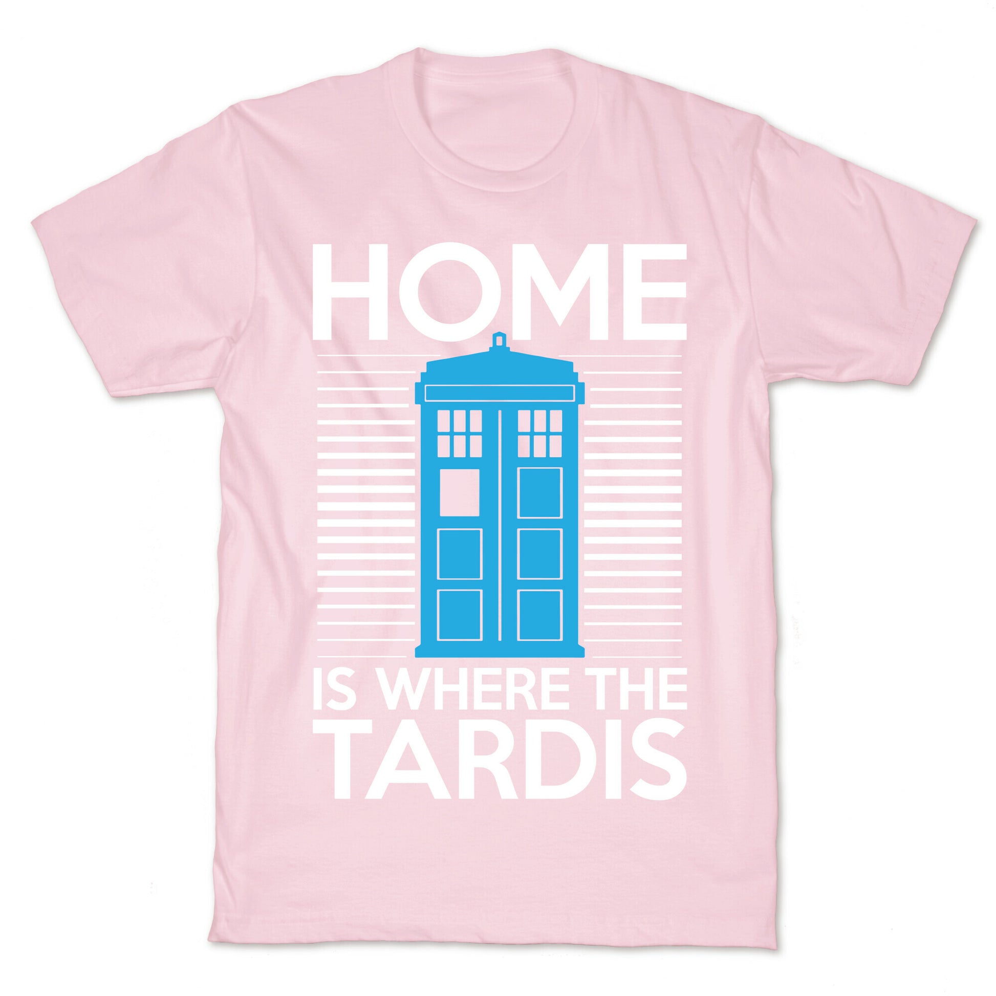Home Is Where The Tardis T-Shirt