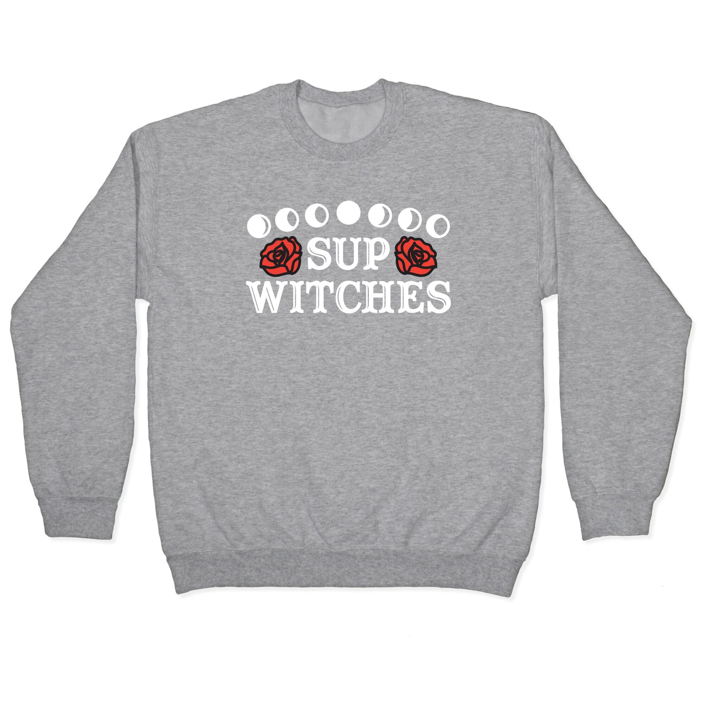 Sup Witches Crewneck Sweatshirt
