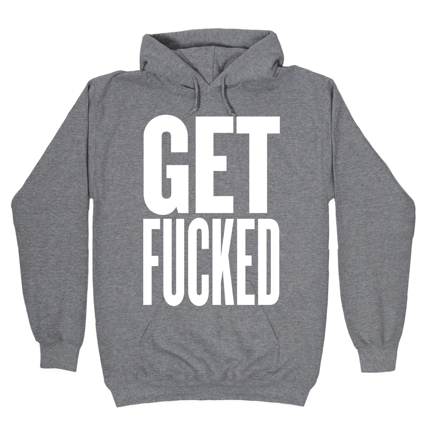 Get Fucked Hoodie