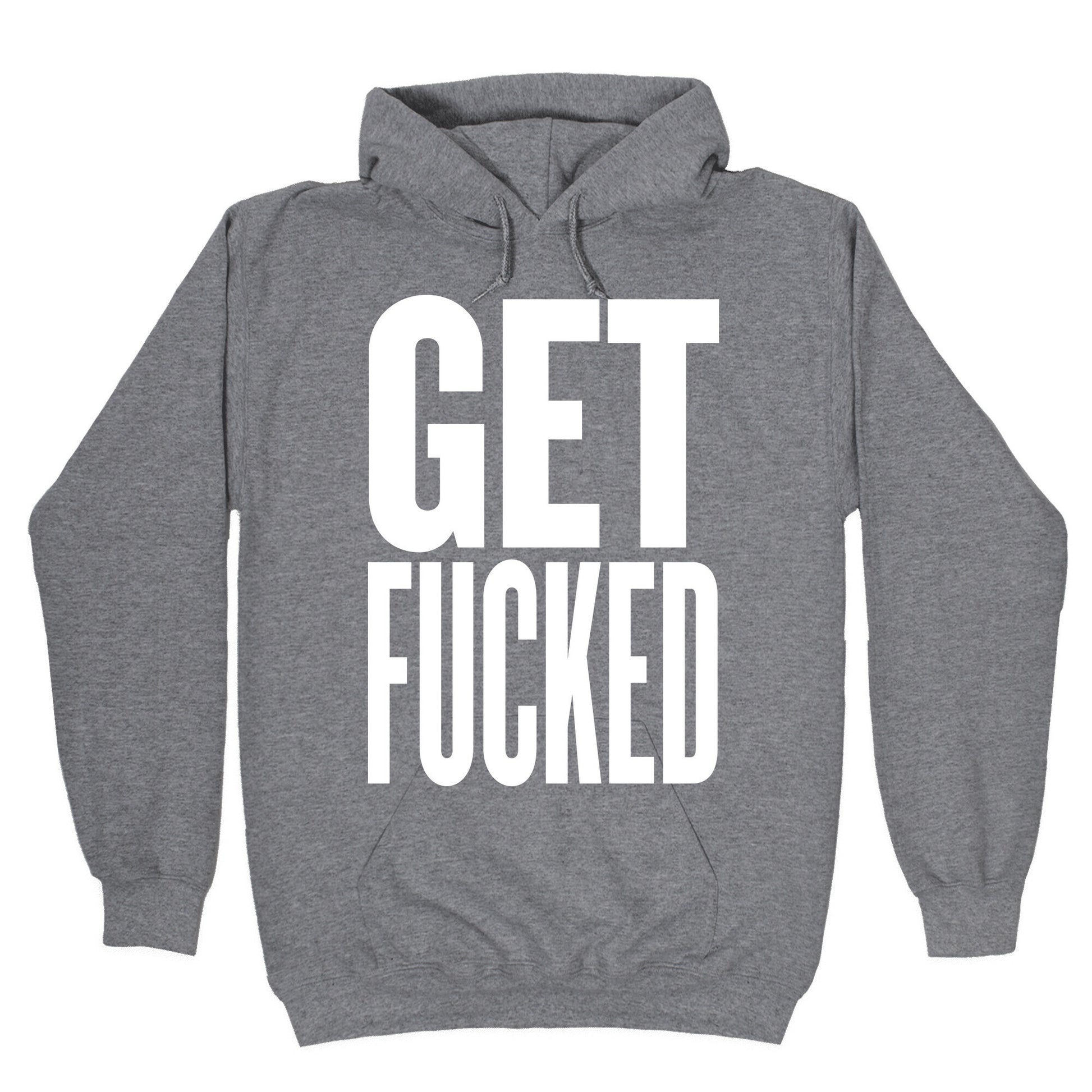 Get Fucked Hoodie