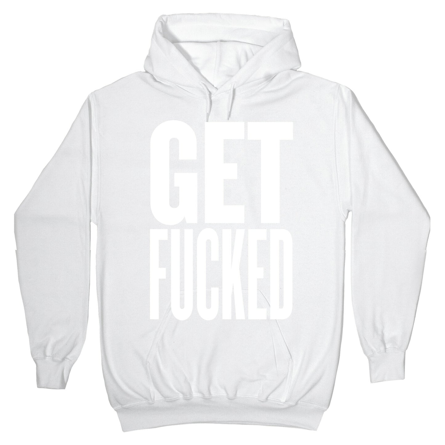 Get Fucked Hoodie