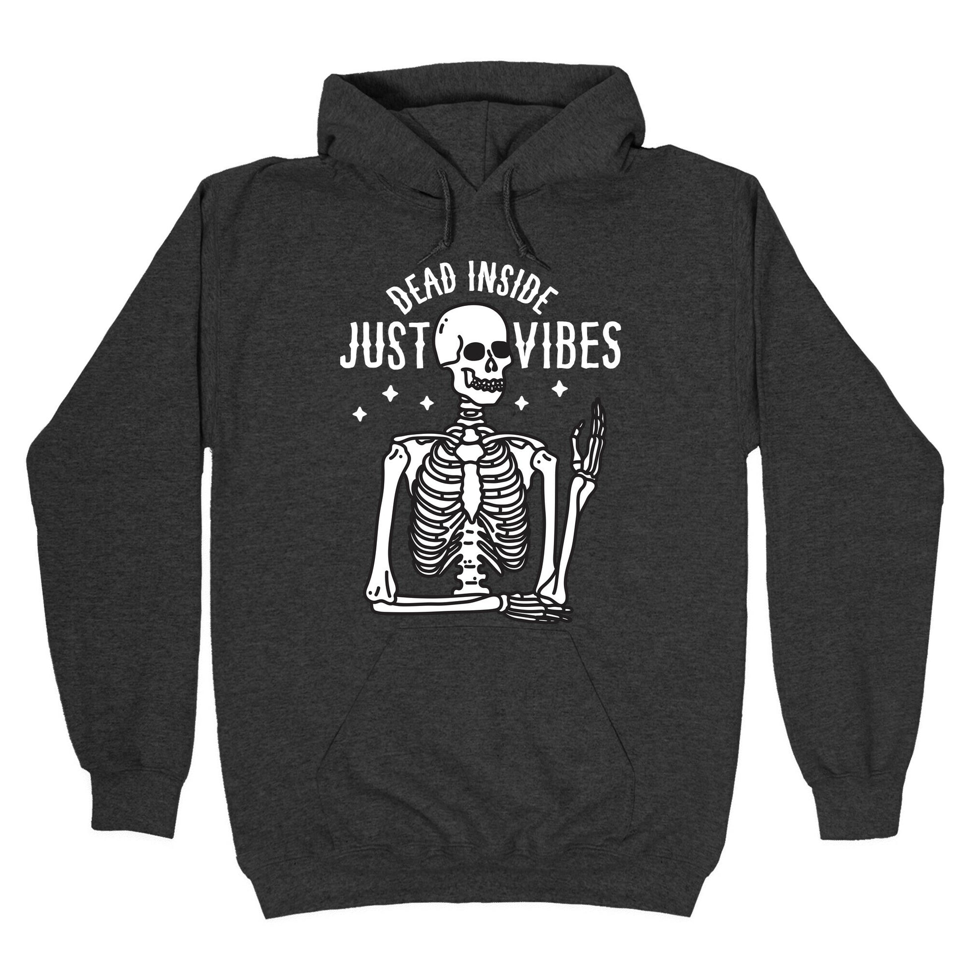Dead Inside Just Vibes Skeleton Hoodie