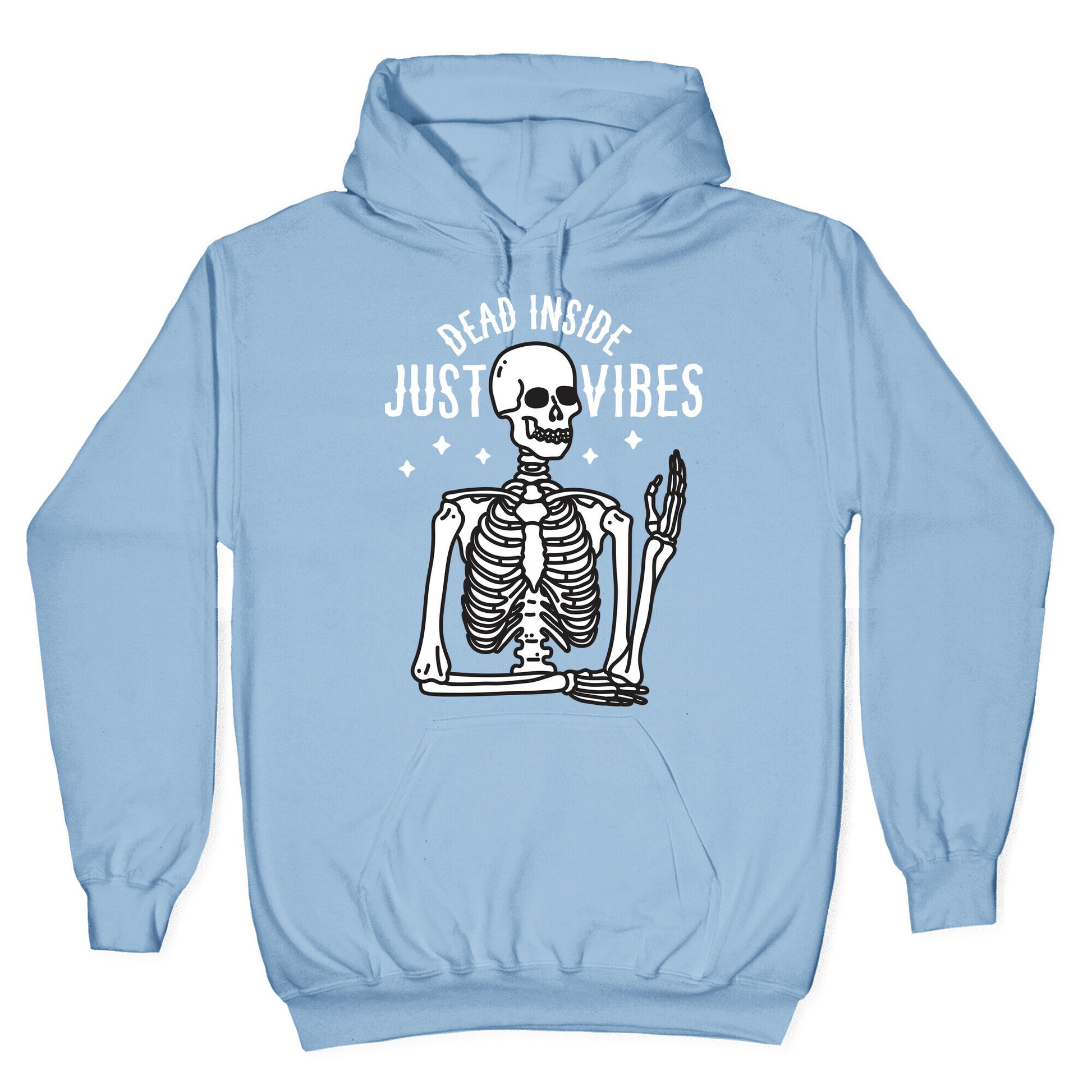 Dead Inside Just Vibes Skeleton Hoodie