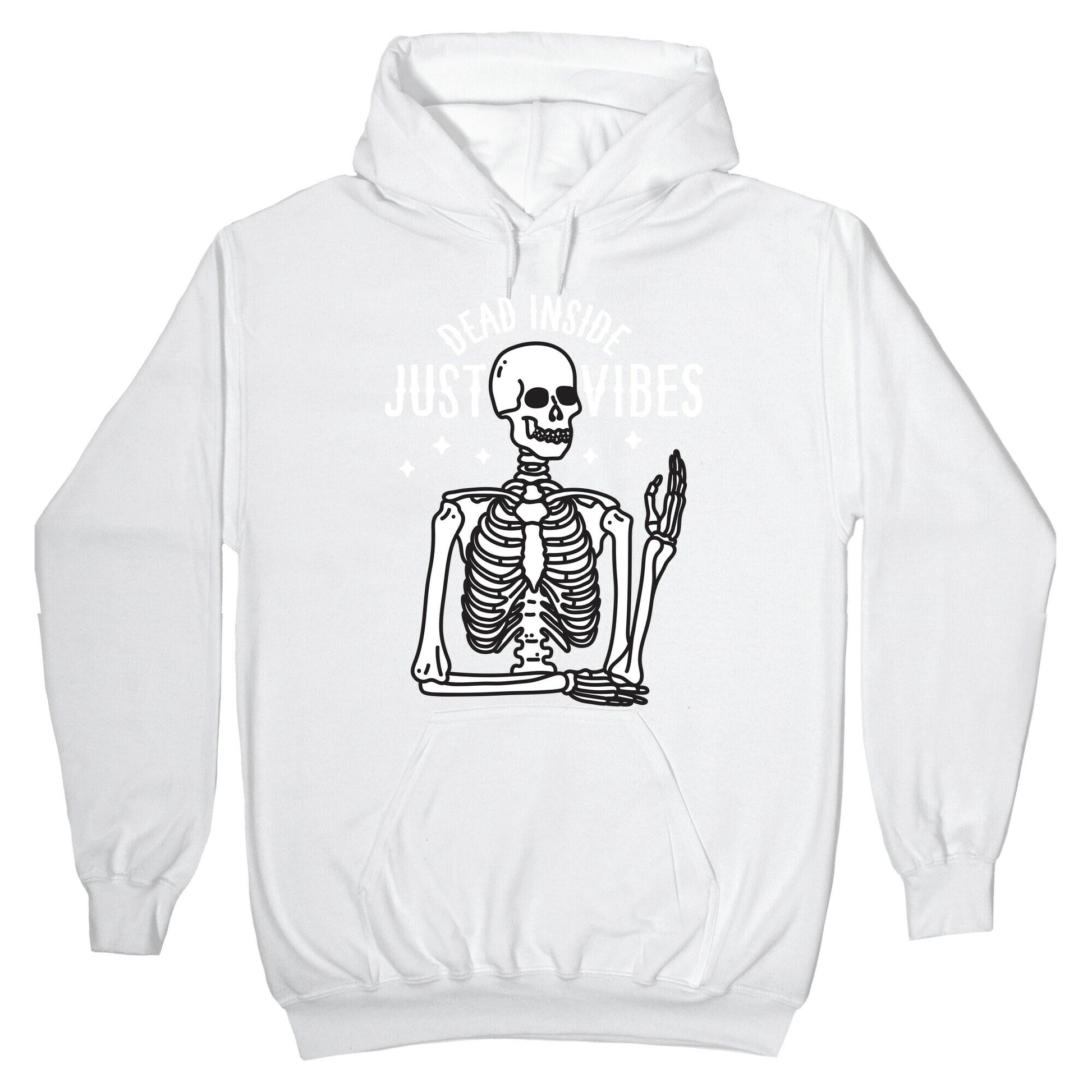Dead Inside Just Vibes Skeleton Hoodie