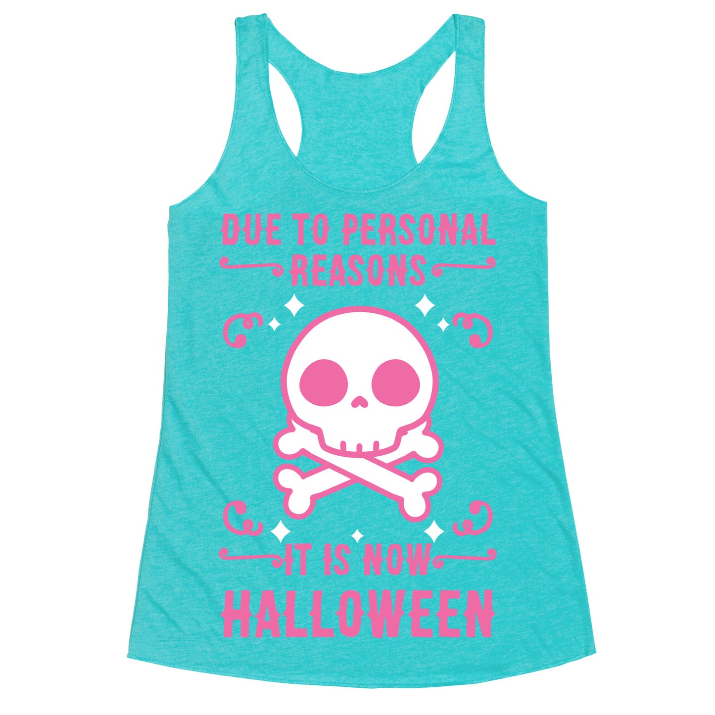 Due To Personal Reasons It Is Now Halloween Skull (Pink) Racerback Tank