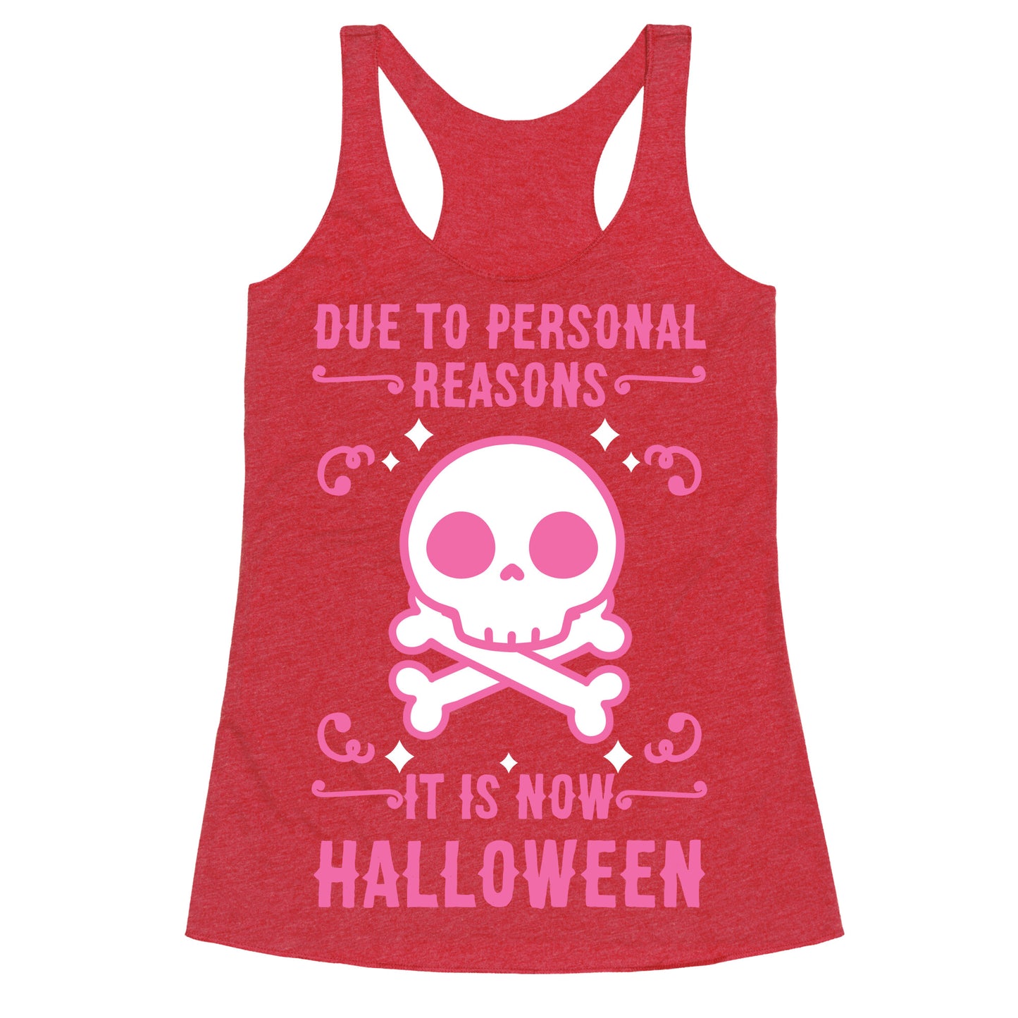 Due To Personal Reasons It Is Now Halloween Skull (Pink) Racerback Tank