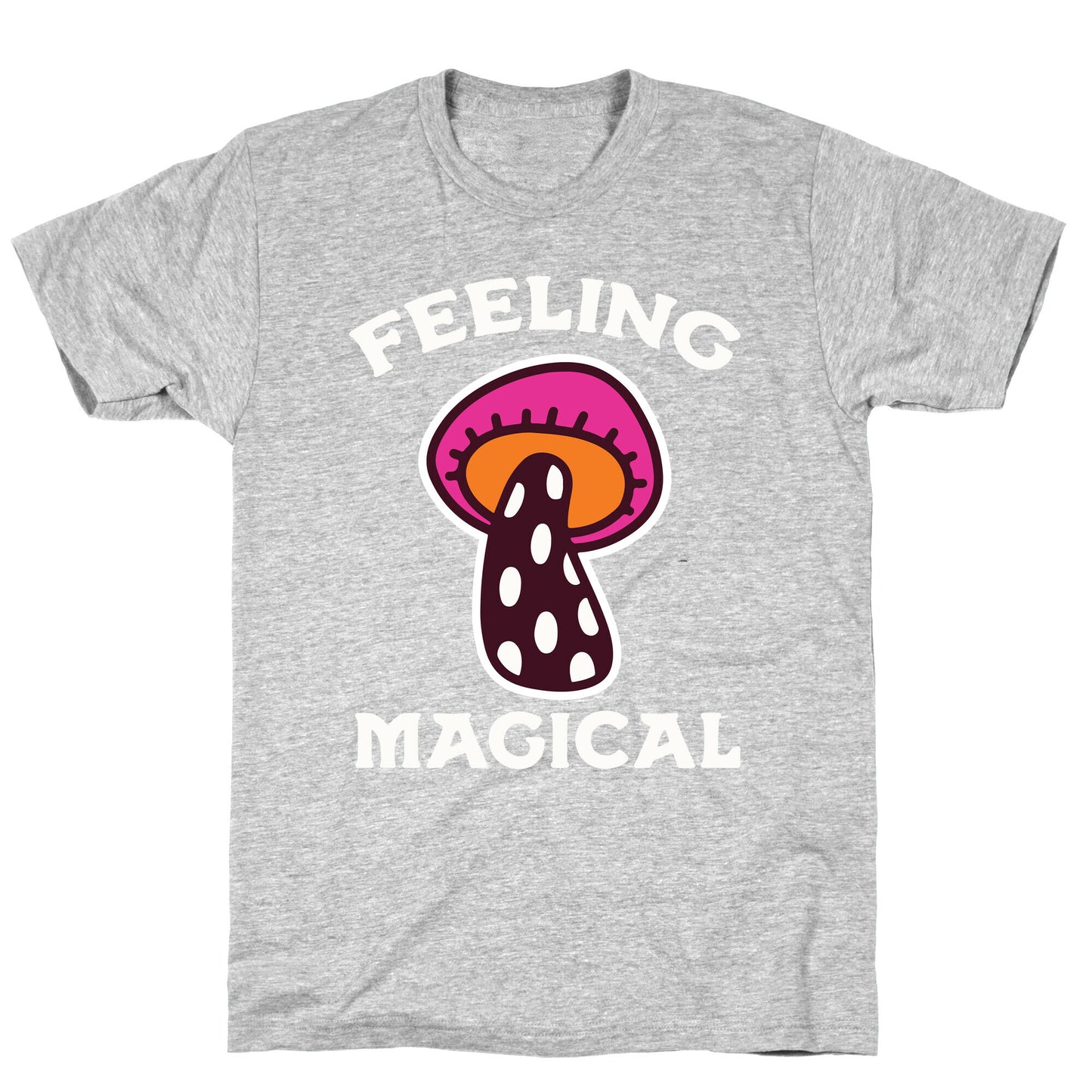 Feeling Magical (Mushroom) T-Shirt