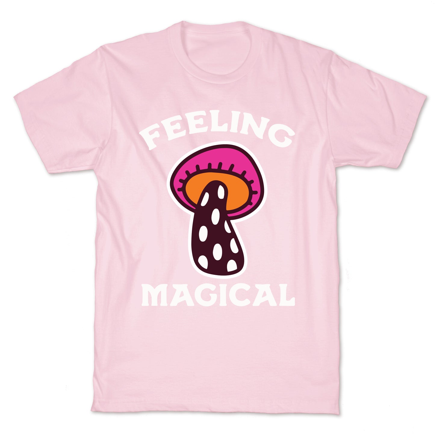Feeling Magical (Mushroom) T-Shirt