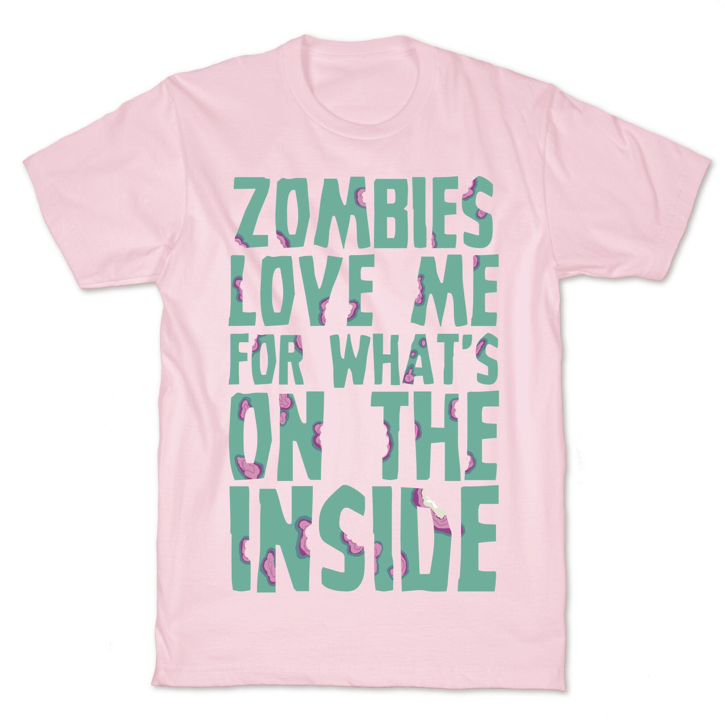 Zombies Love Me For What's On The Inside T-Shirt