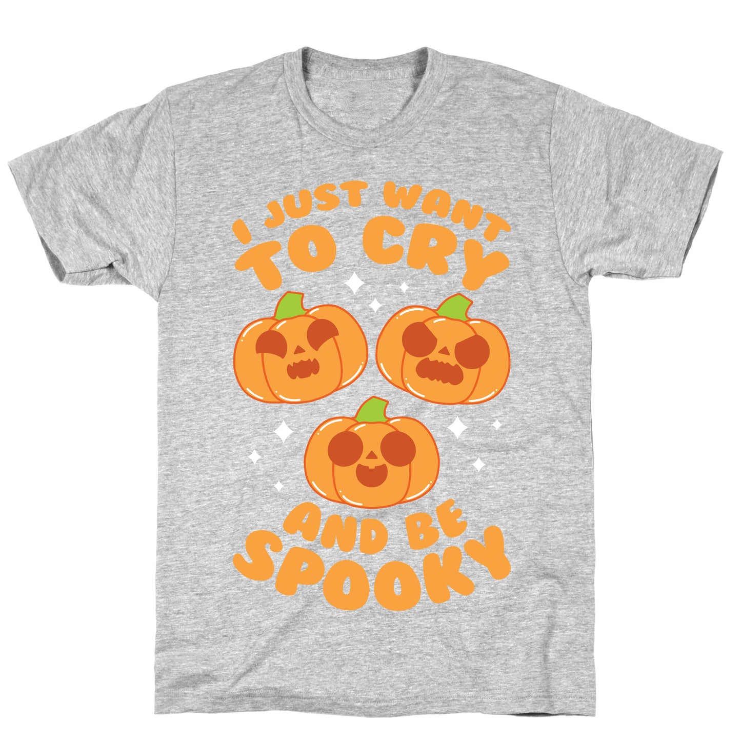 I Just Want To Cry And Be Spooky Orange T-Shirt