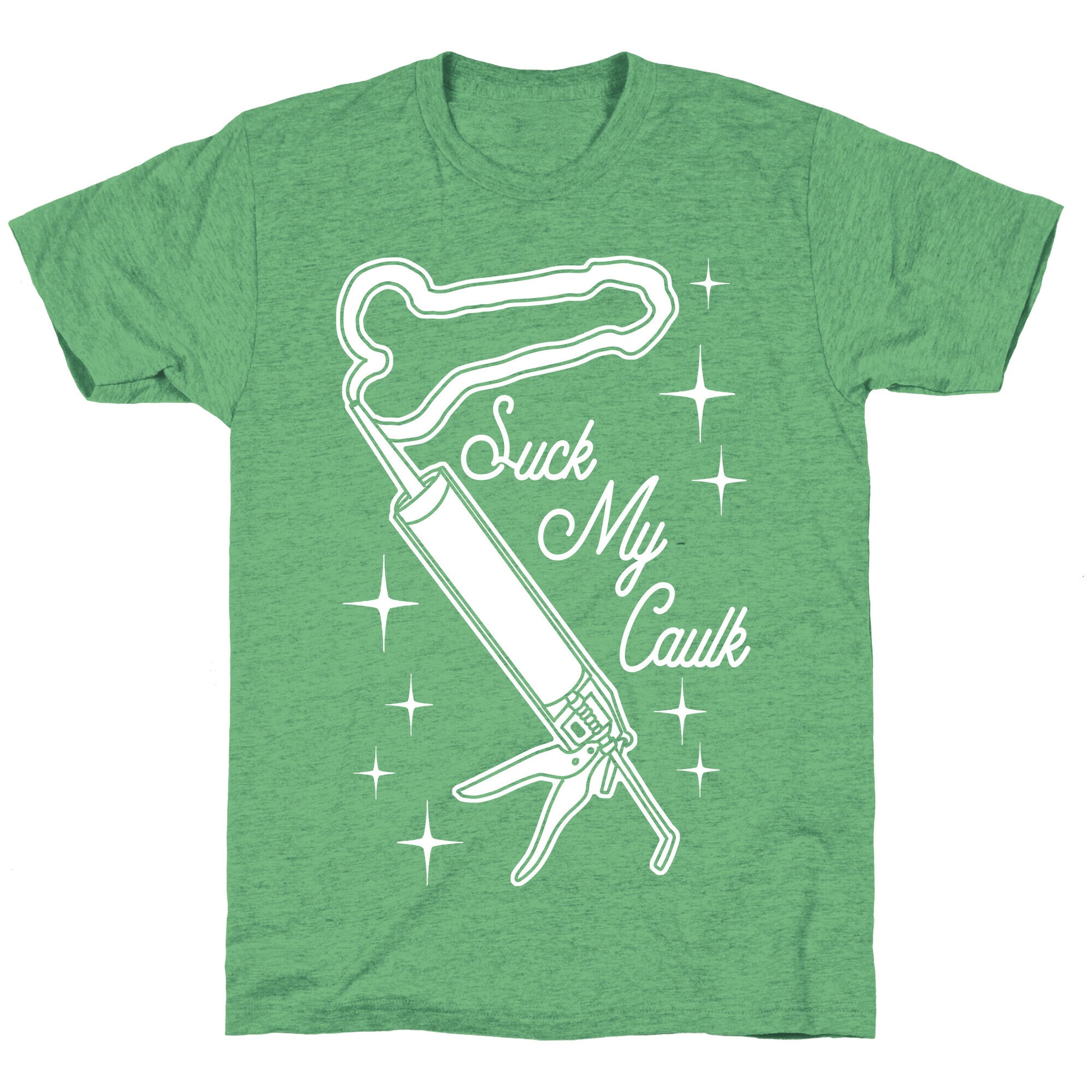 Suck My Caulk Unisex Triblend Tee