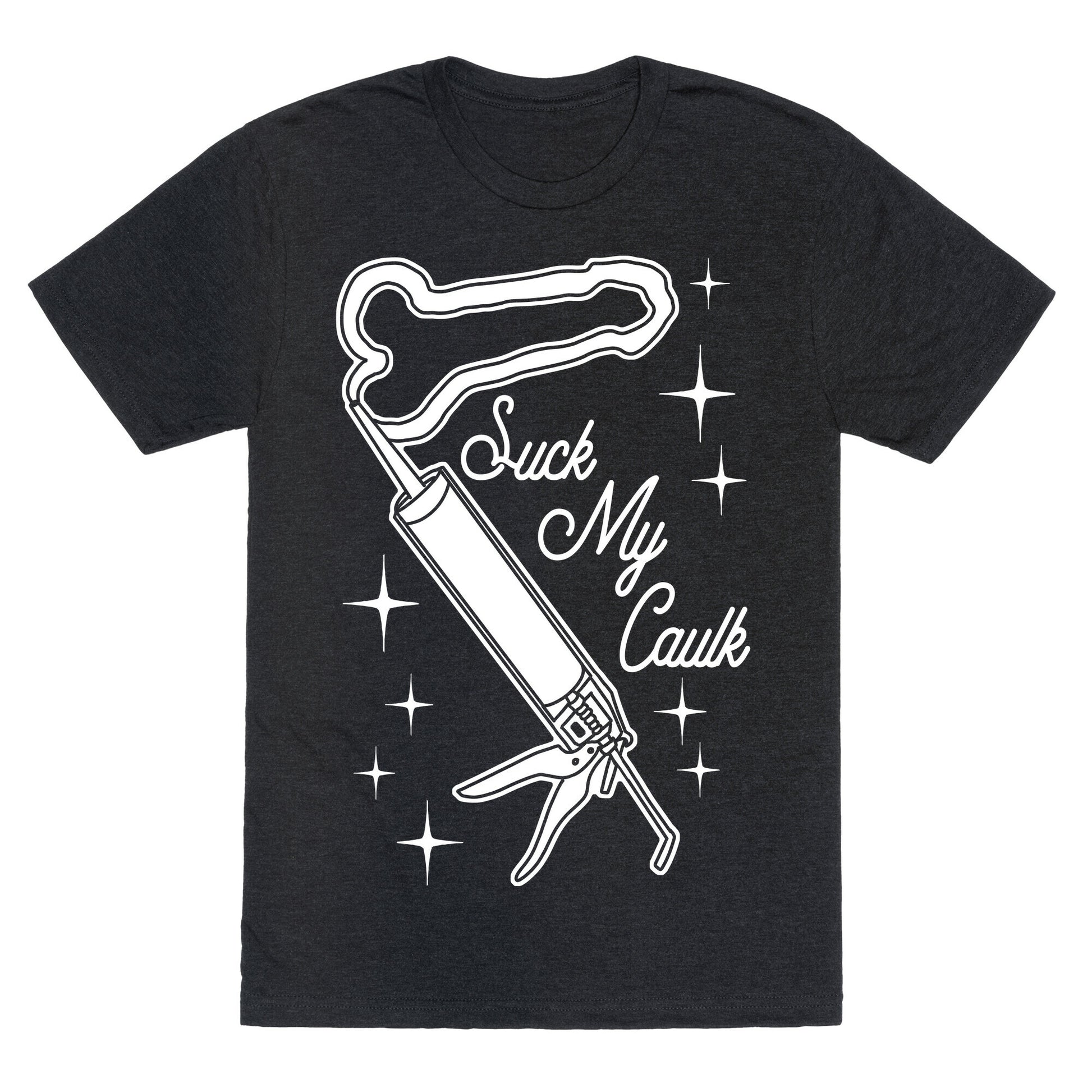 Suck My Caulk Unisex Triblend Tee