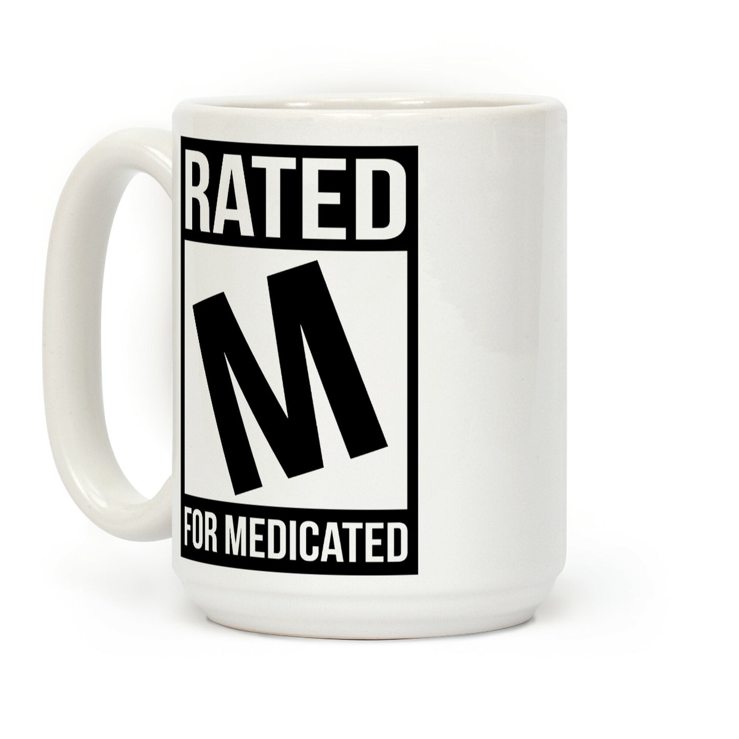 Rated M For Medicated Coffee Mug