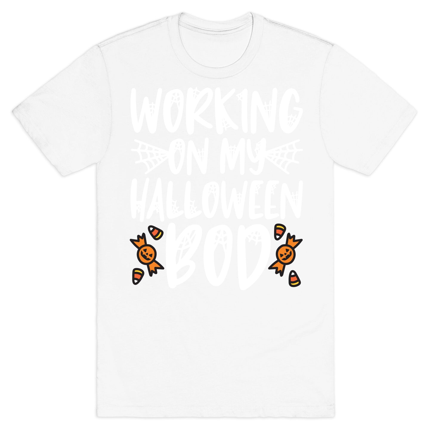 Working On My Halloween Bod T-Shirt