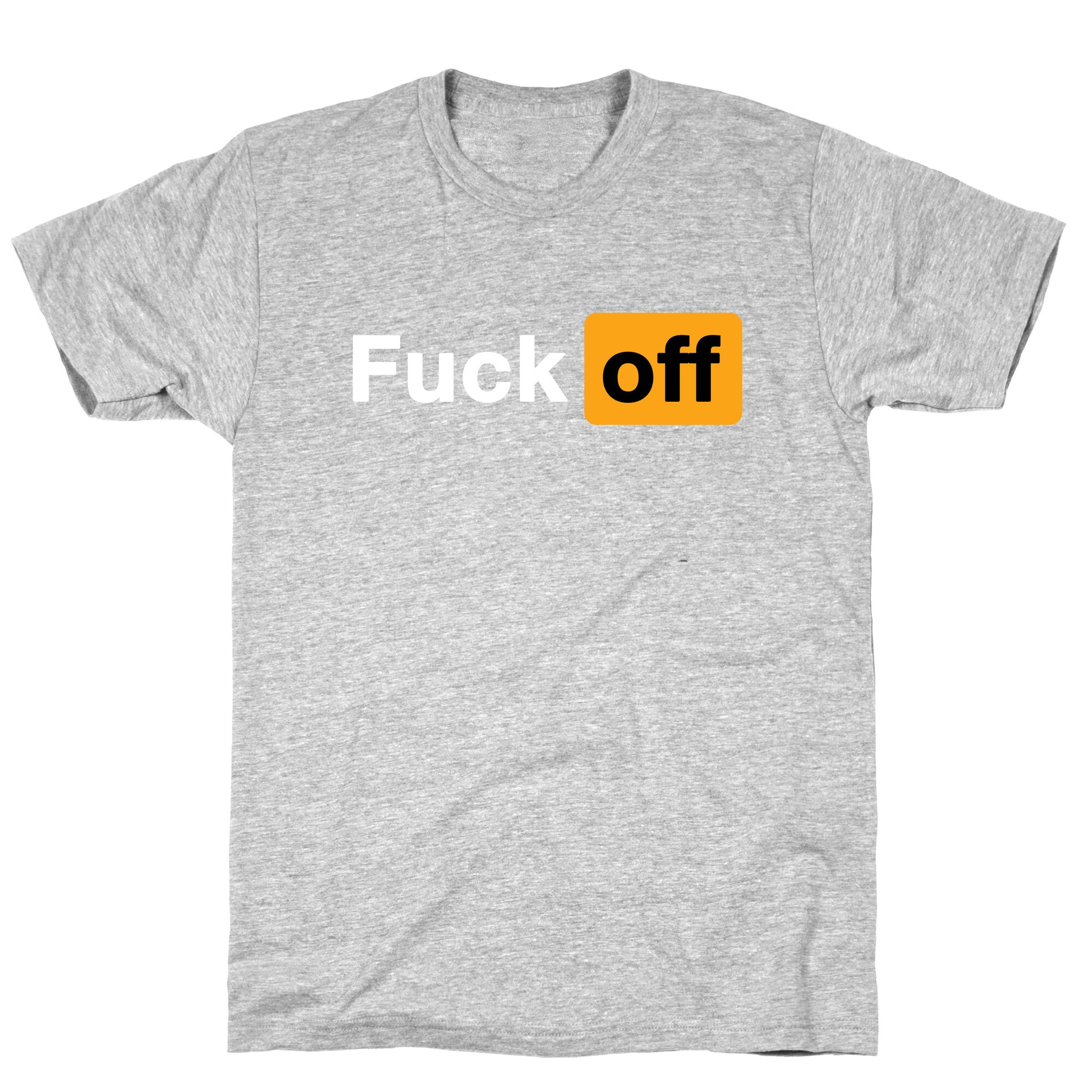 Fuck Off Parody T-Shirt