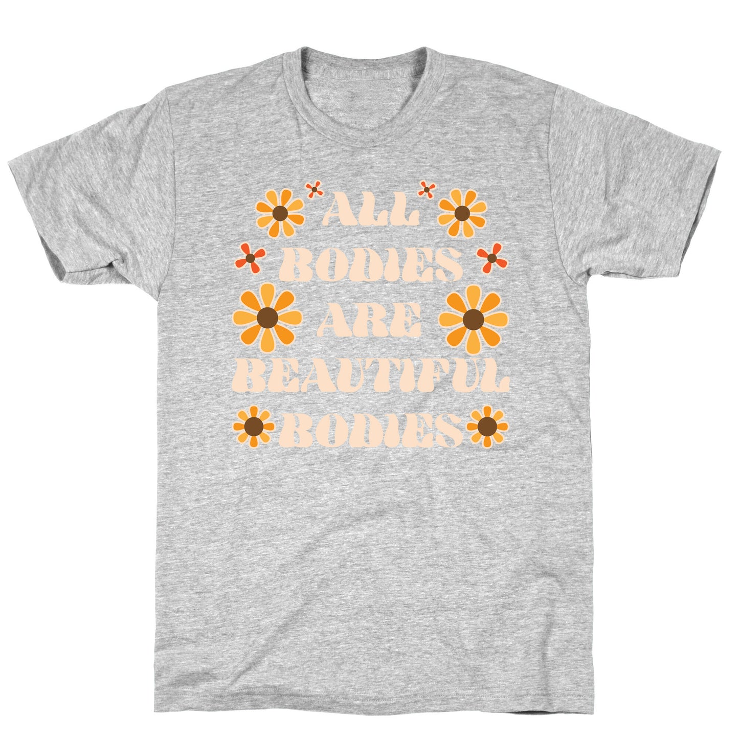 All Bodies Are Beautiful Bodies T-Shirt