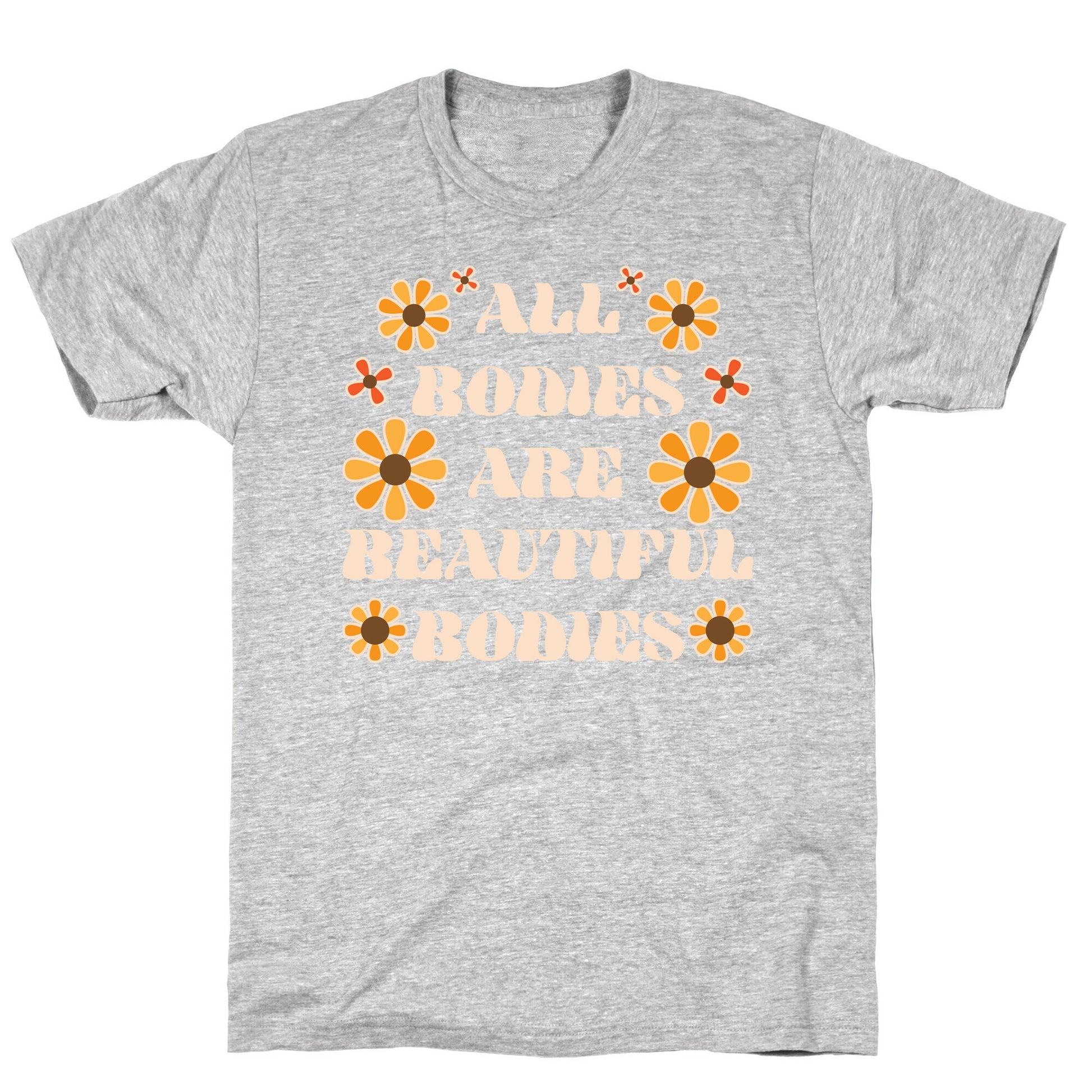 All Bodies Are Beautiful Bodies T-Shirt
