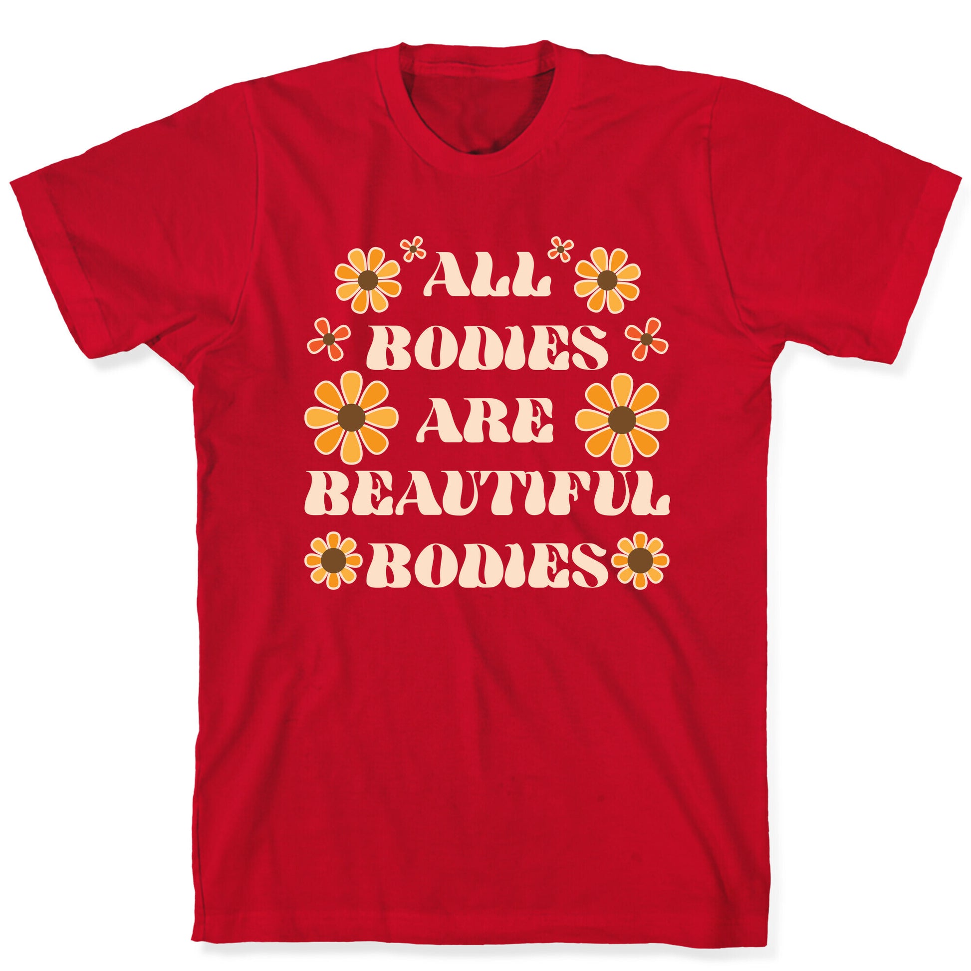 All Bodies Are Beautiful Bodies T-Shirt