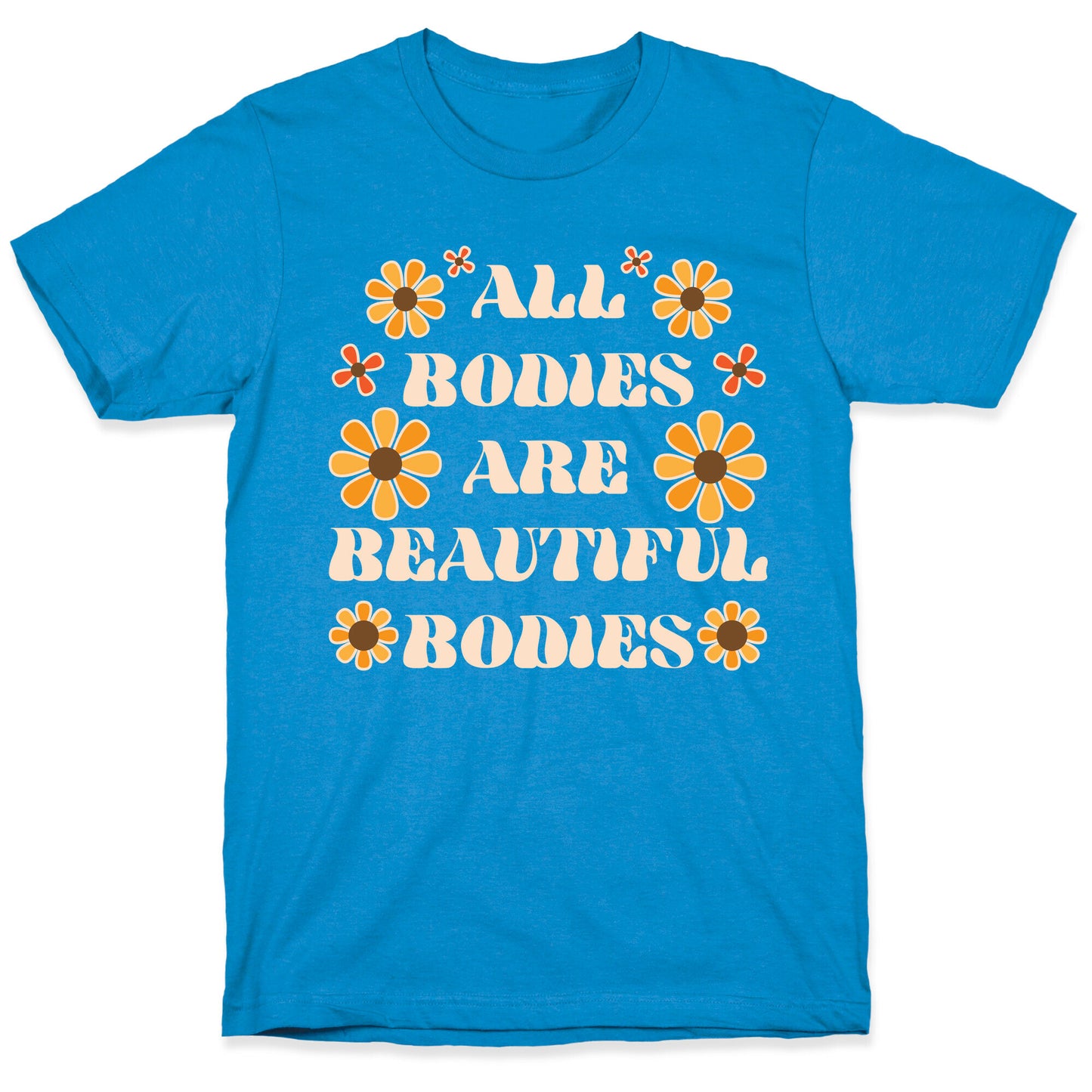All Bodies Are Beautiful Bodies T-Shirt