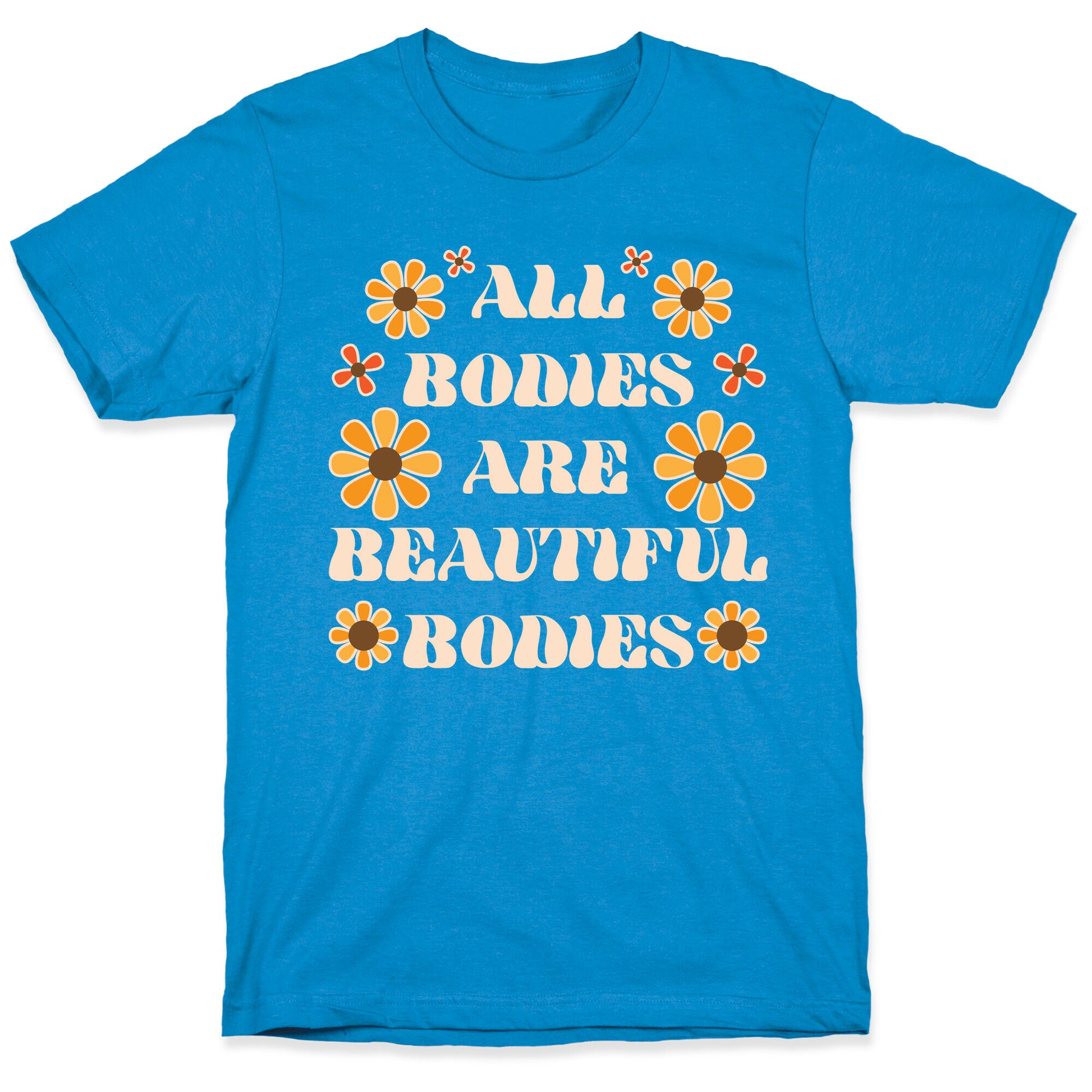 All Bodies Are Beautiful Bodies T-Shirt