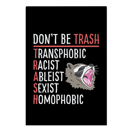 Don't Be TRASH Garden Flag