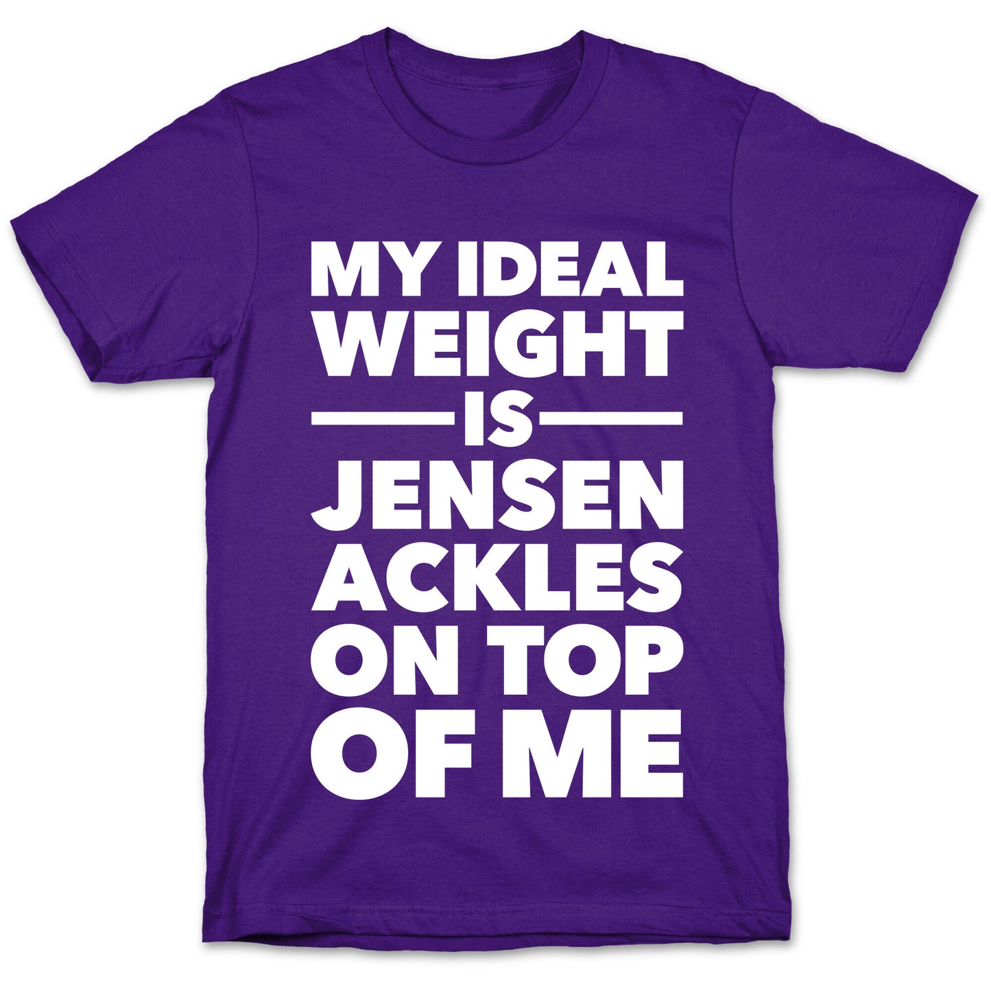 Ideal Weight (Jensen Ackles) T-Shirt