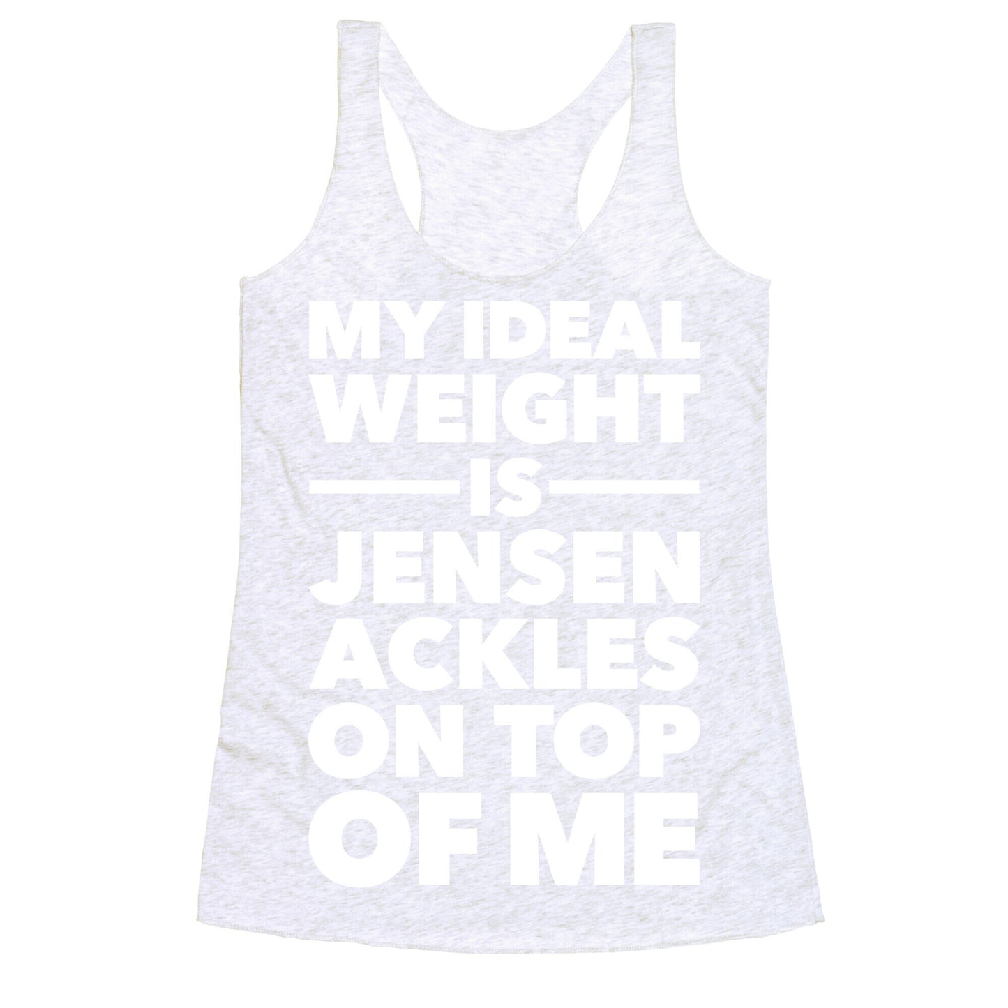 Ideal Weight (Jensen Ackles) Racerback Tank