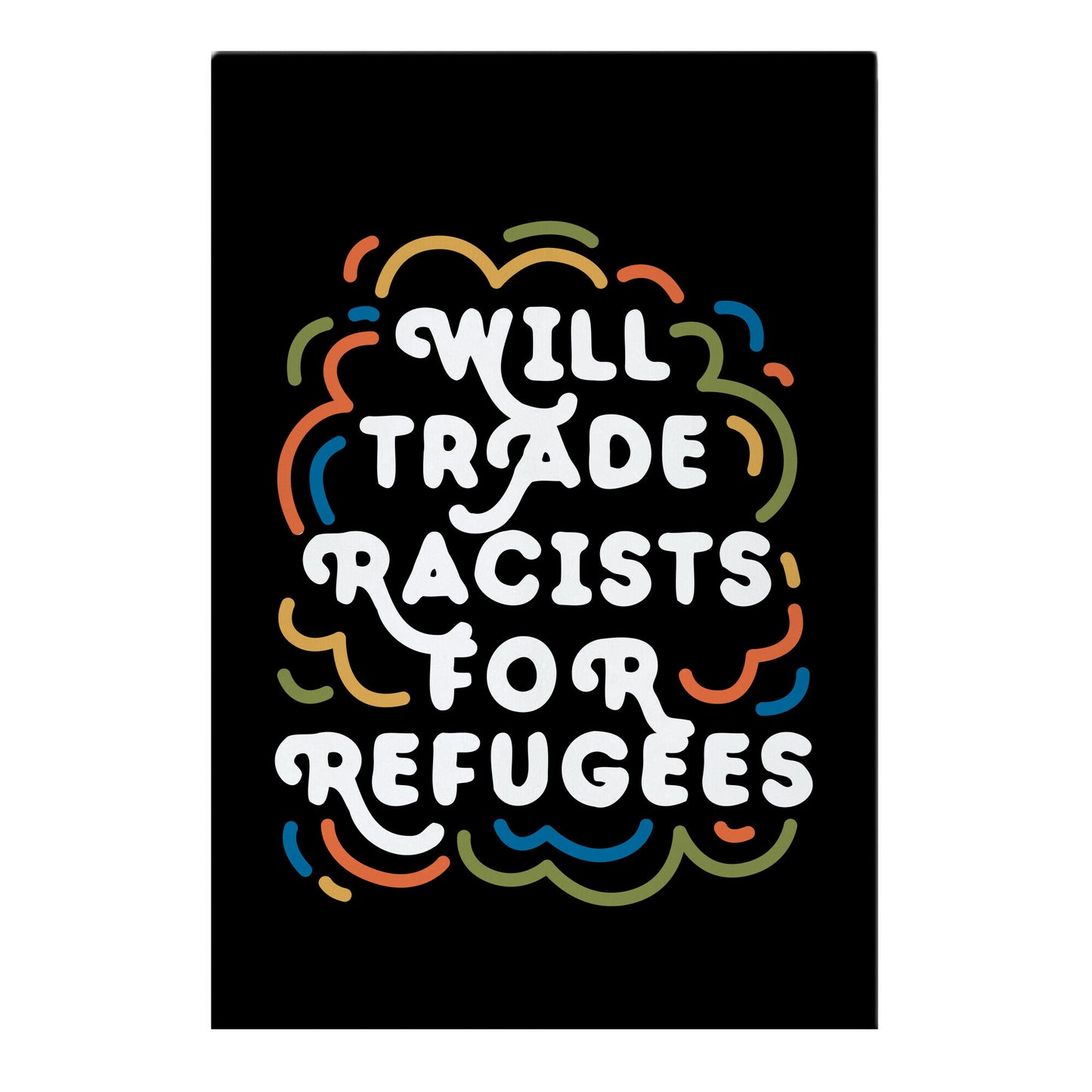 Will Trade Racists For Refugees Garden Flag