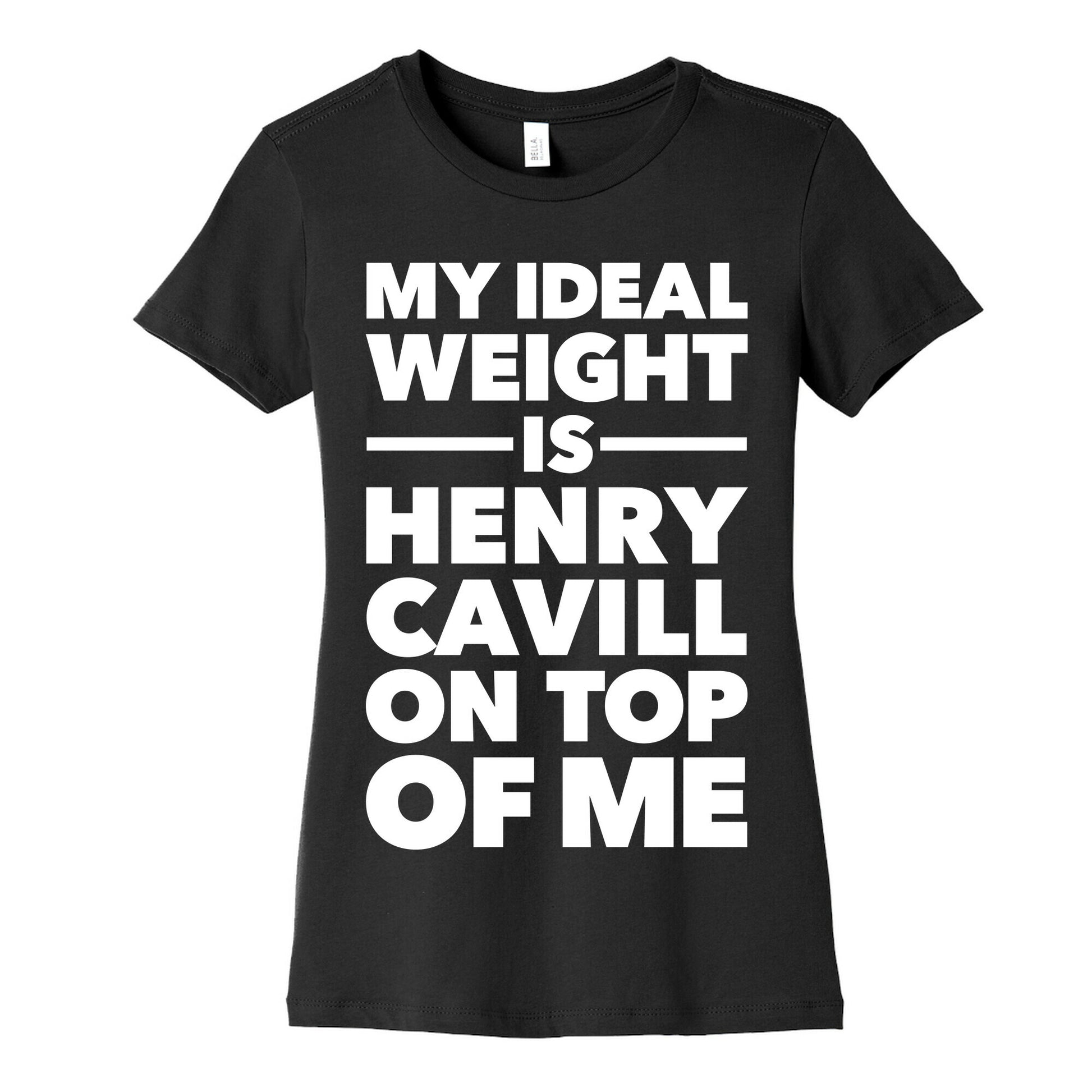 Ideal Weight (Henry Cavill) Women's Cotton Tee