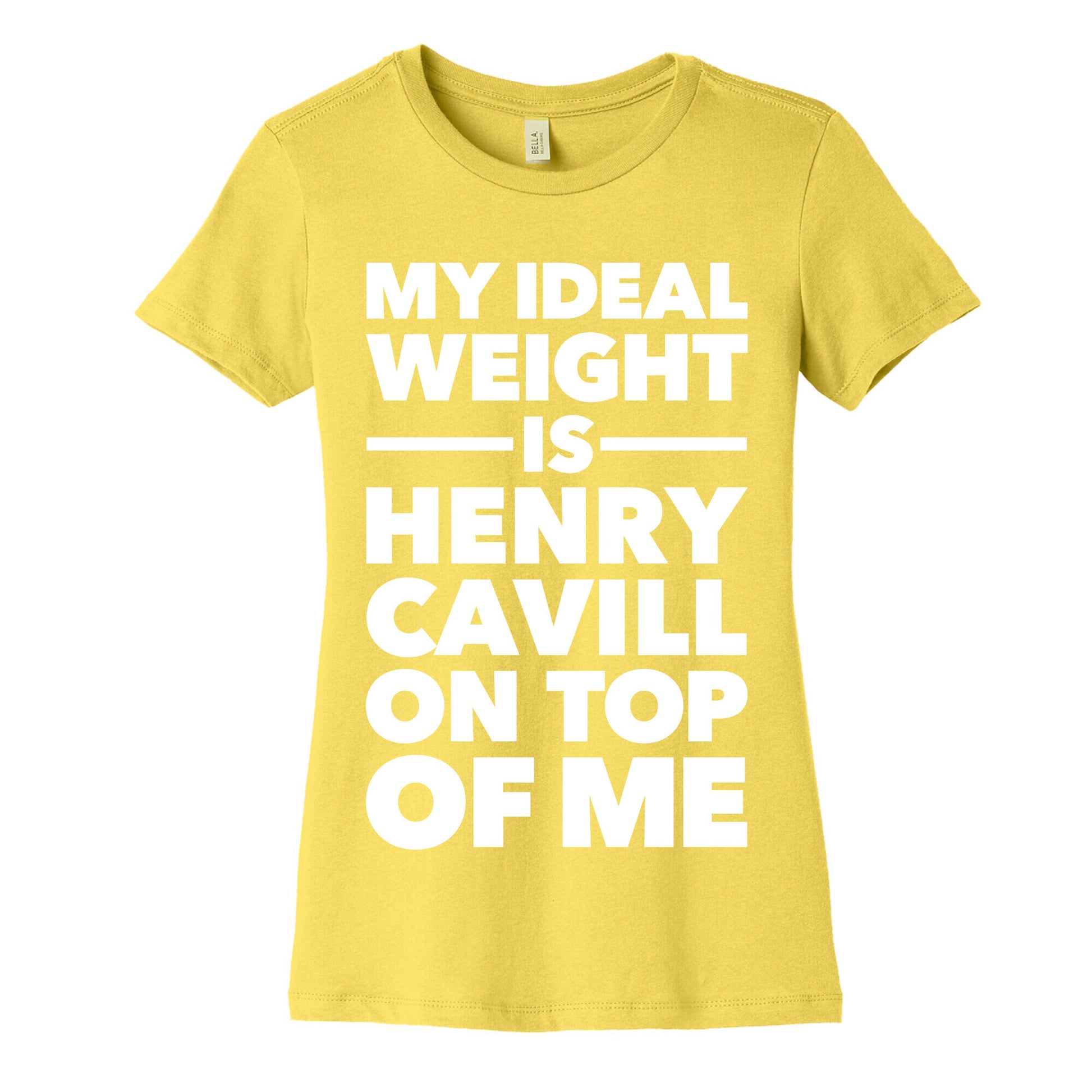 Ideal Weight (Henry Cavill) Women's Cotton Tee