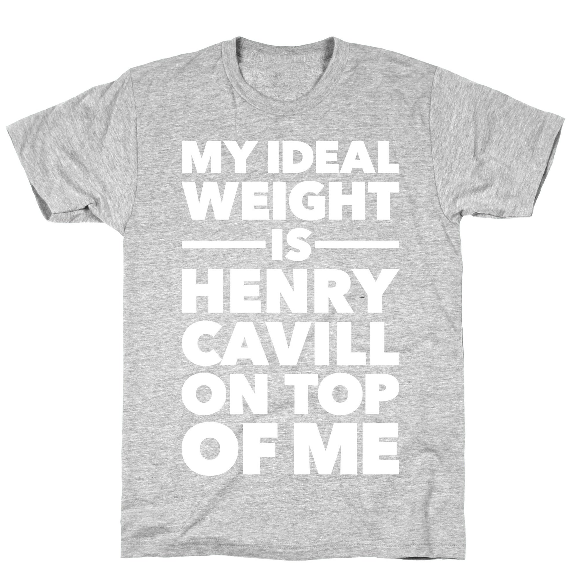 Ideal Weight (Henry Cavill) T-Shirt