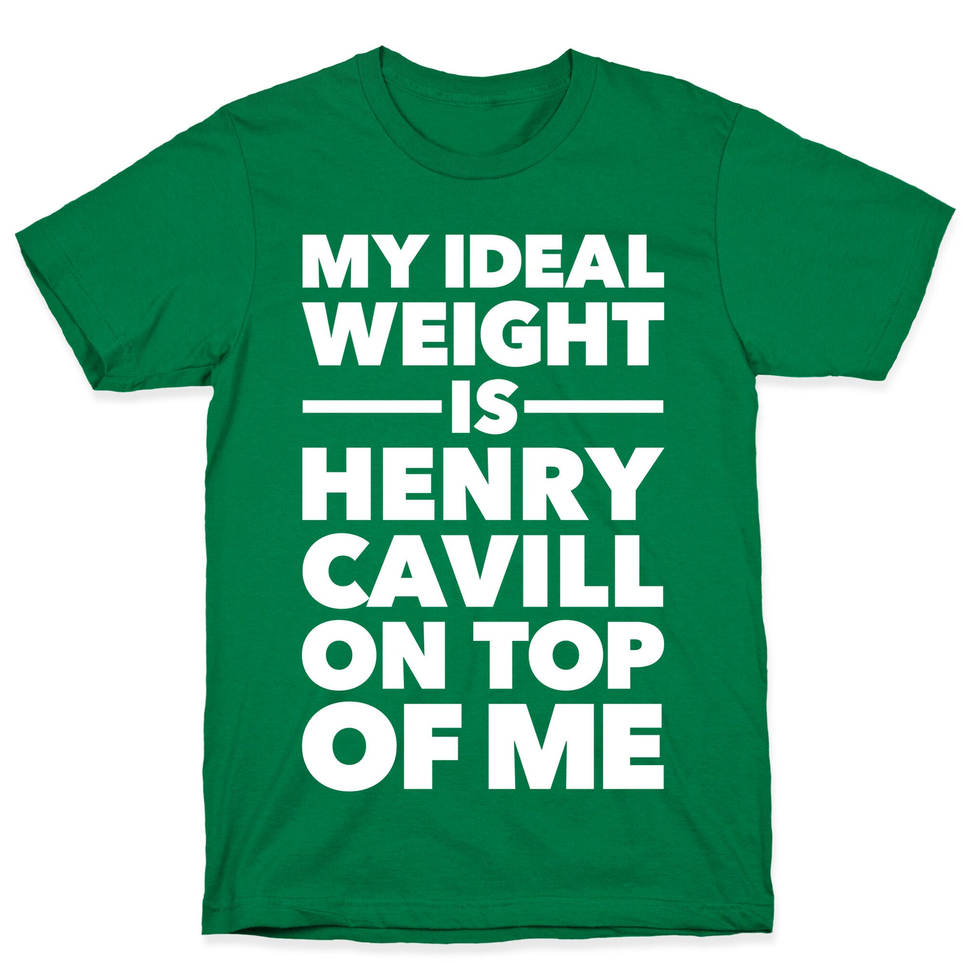 Ideal Weight (Henry Cavill) T-Shirt