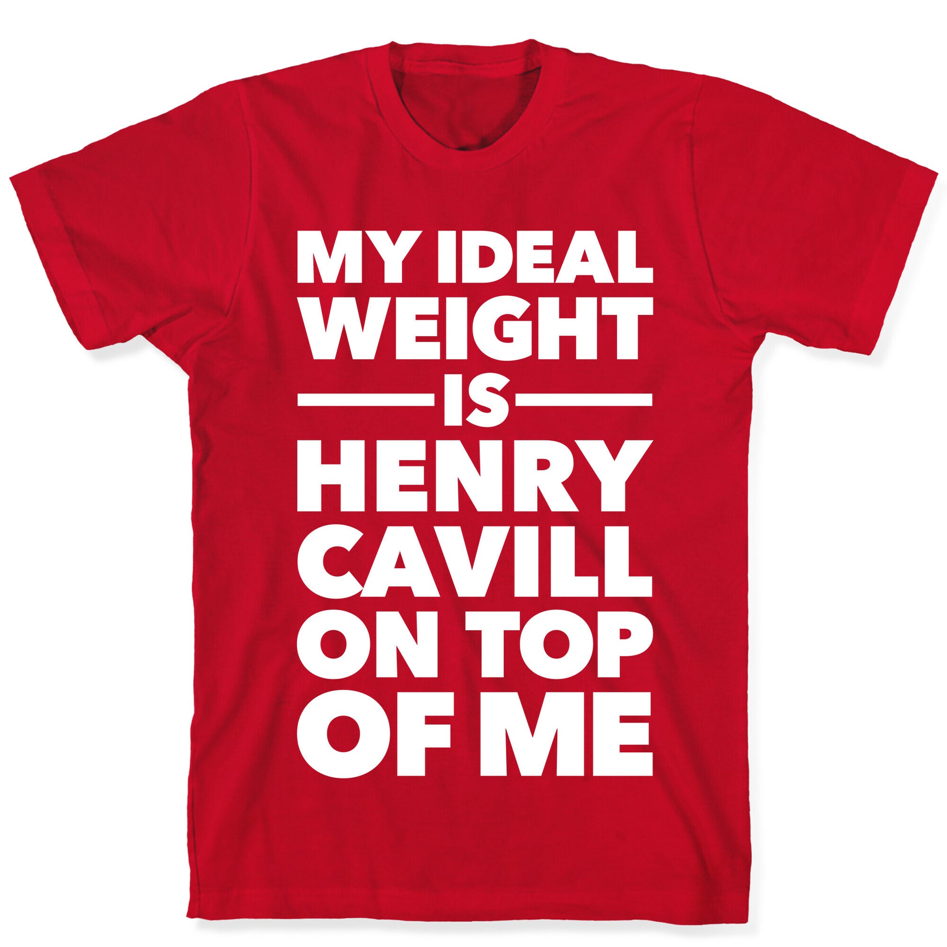 Ideal Weight (Henry Cavill) T-Shirt