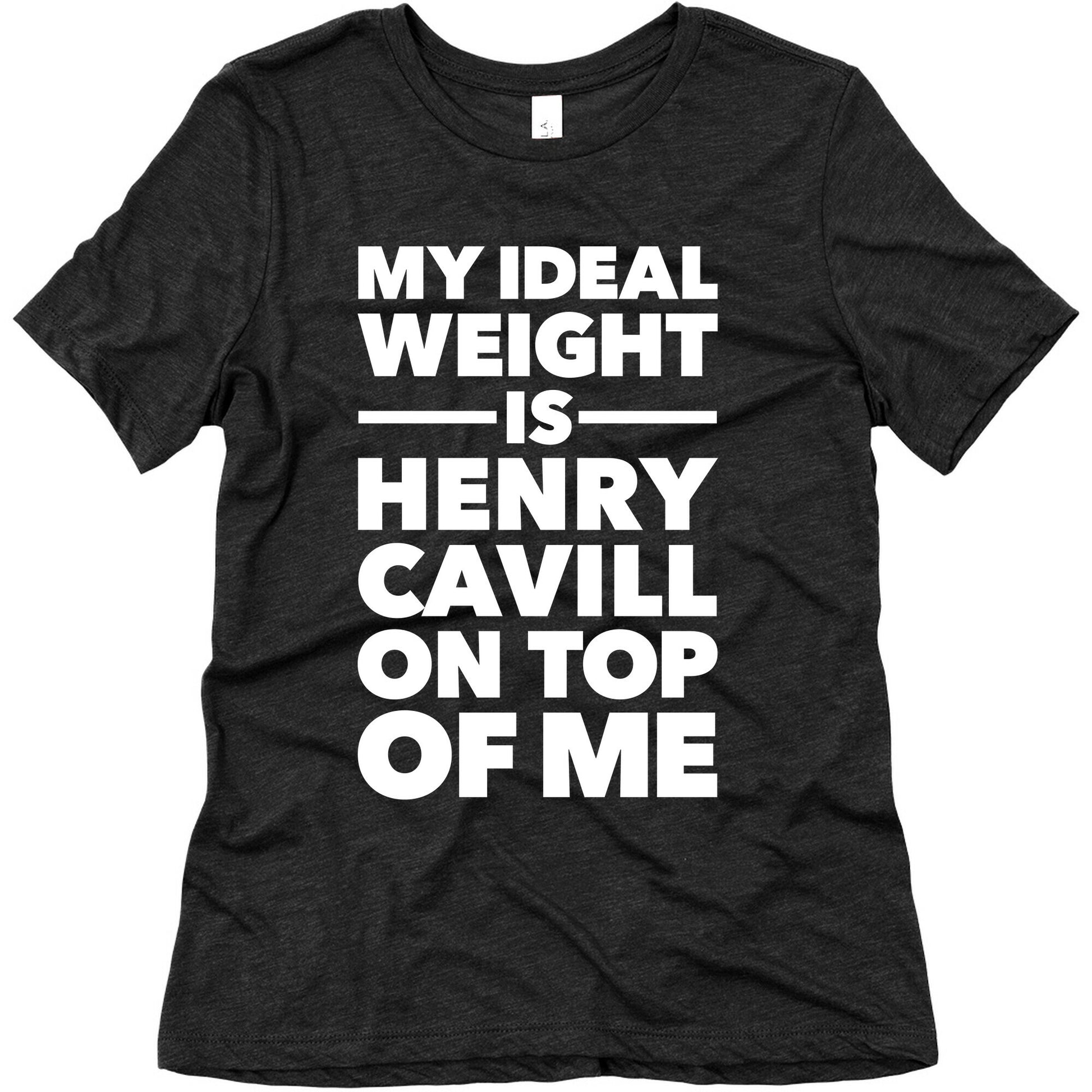 Ideal Weight (Henry Cavill) Women's Triblend Tee