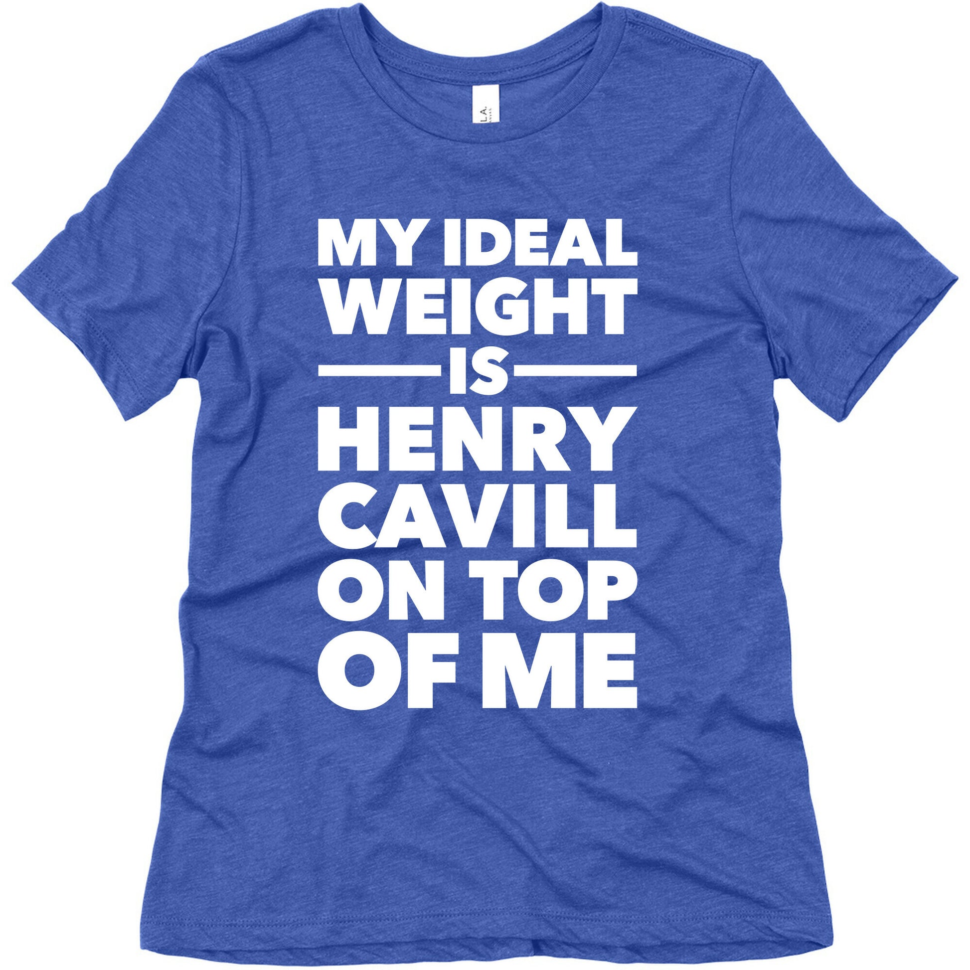 Ideal Weight (Henry Cavill) Women's Triblend Tee