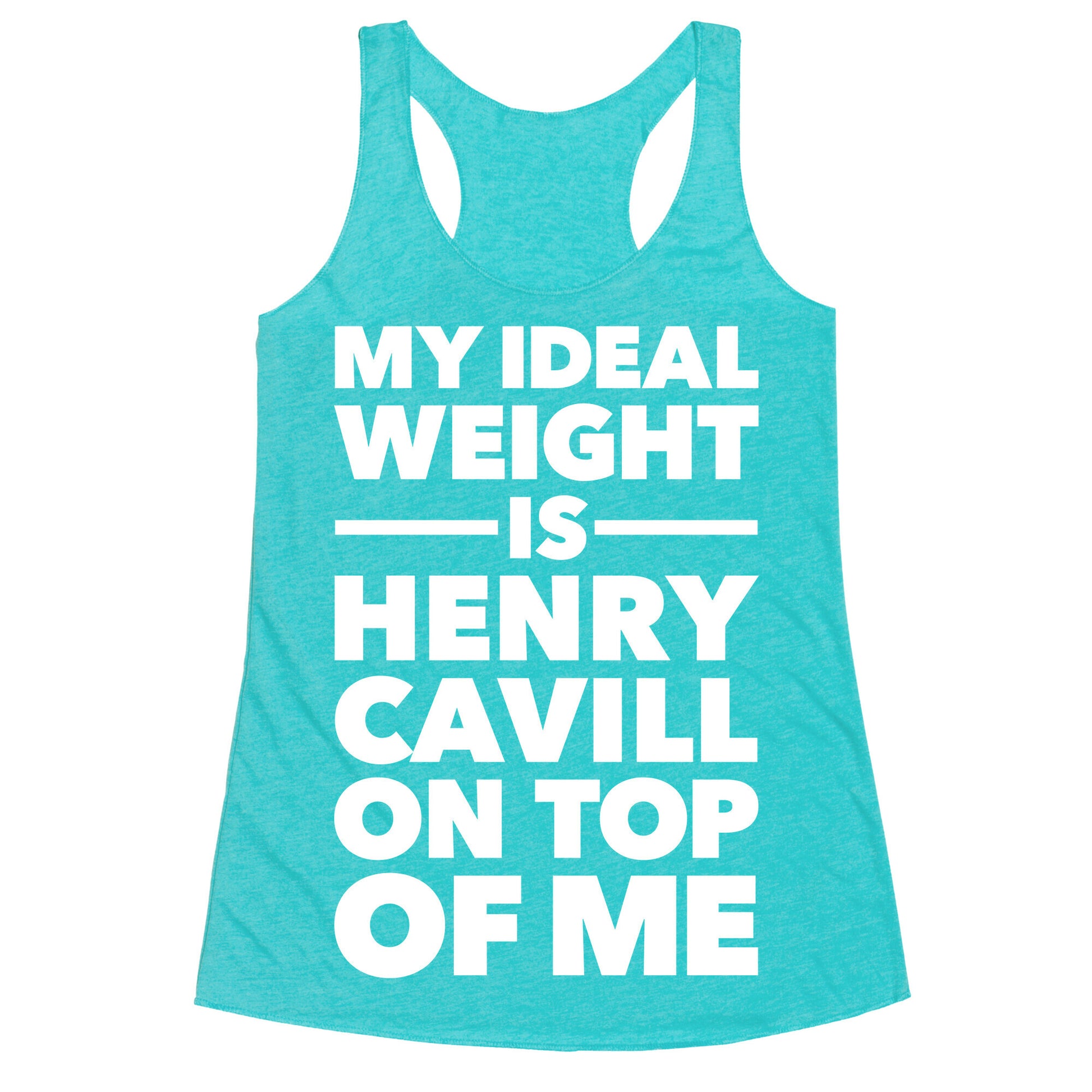 Ideal Weight (Henry Cavill) Racerback Tank